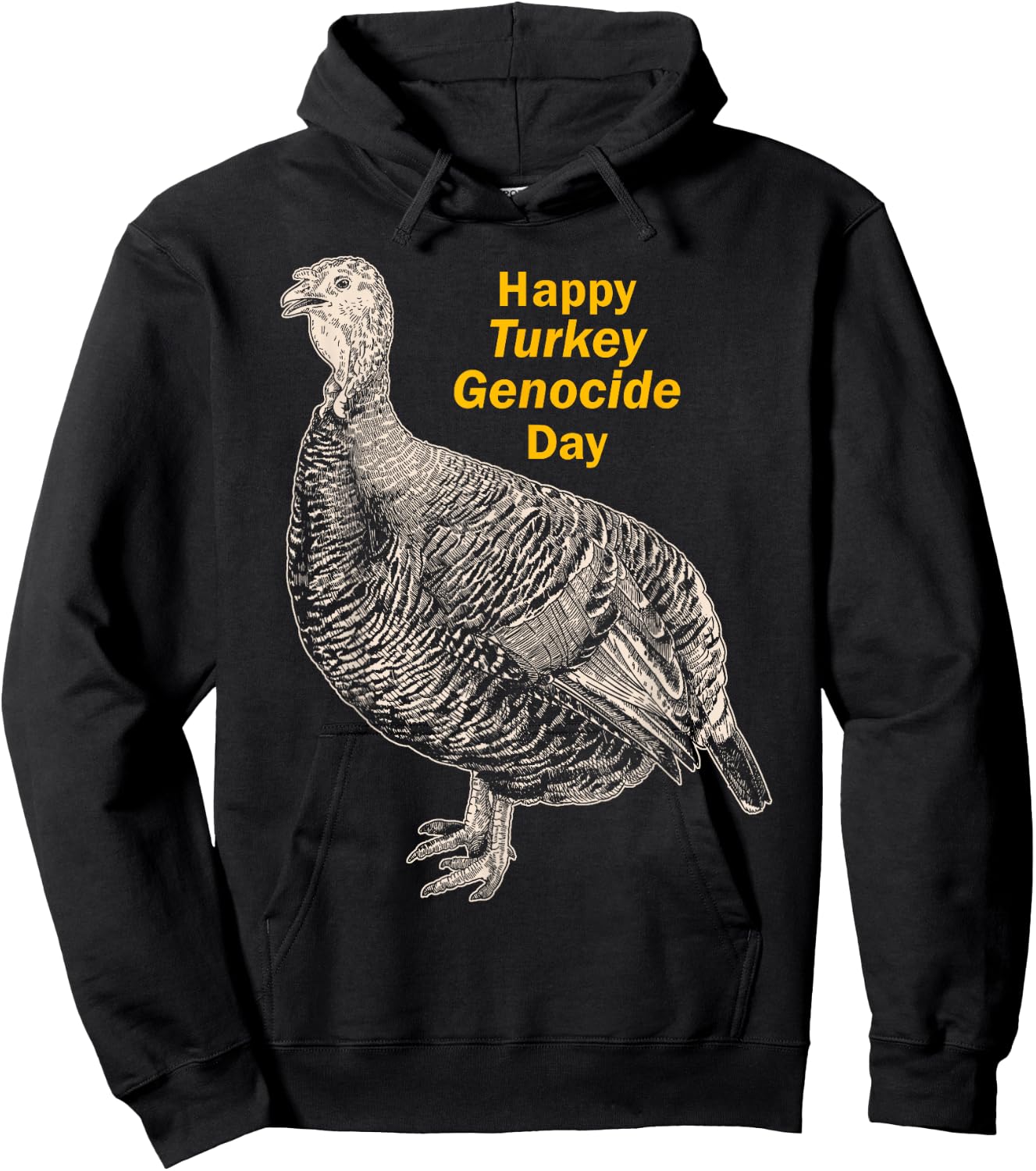 Thanksgiving Turkey Genocide for Vegetarian Vegan Men Women Hoodie - Hoodie | Black