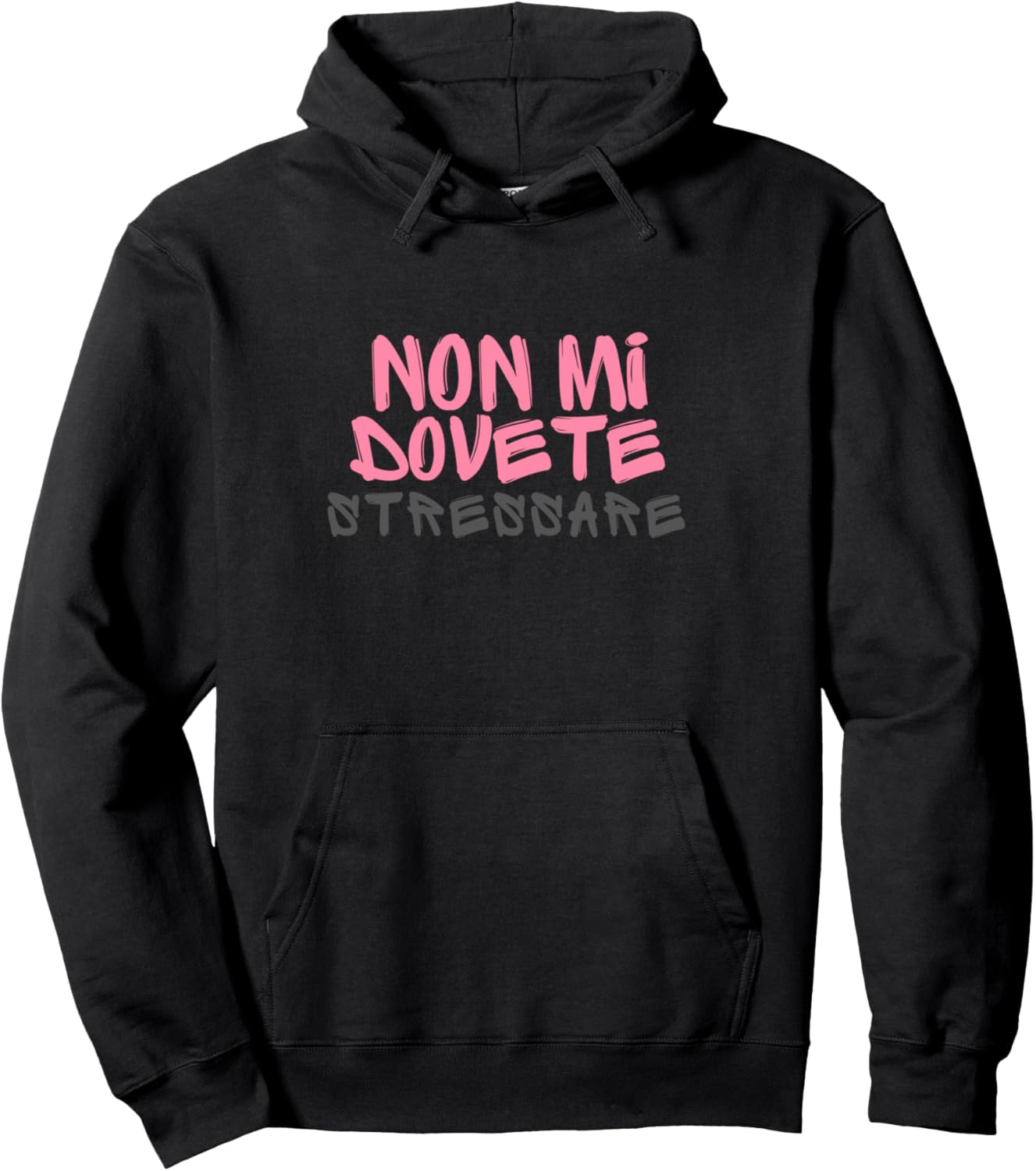 Non Mi Dovete Stressare Scritta Divertente Frasi Simpatiche Shirt, gray Hoodie - Hoodie | Black