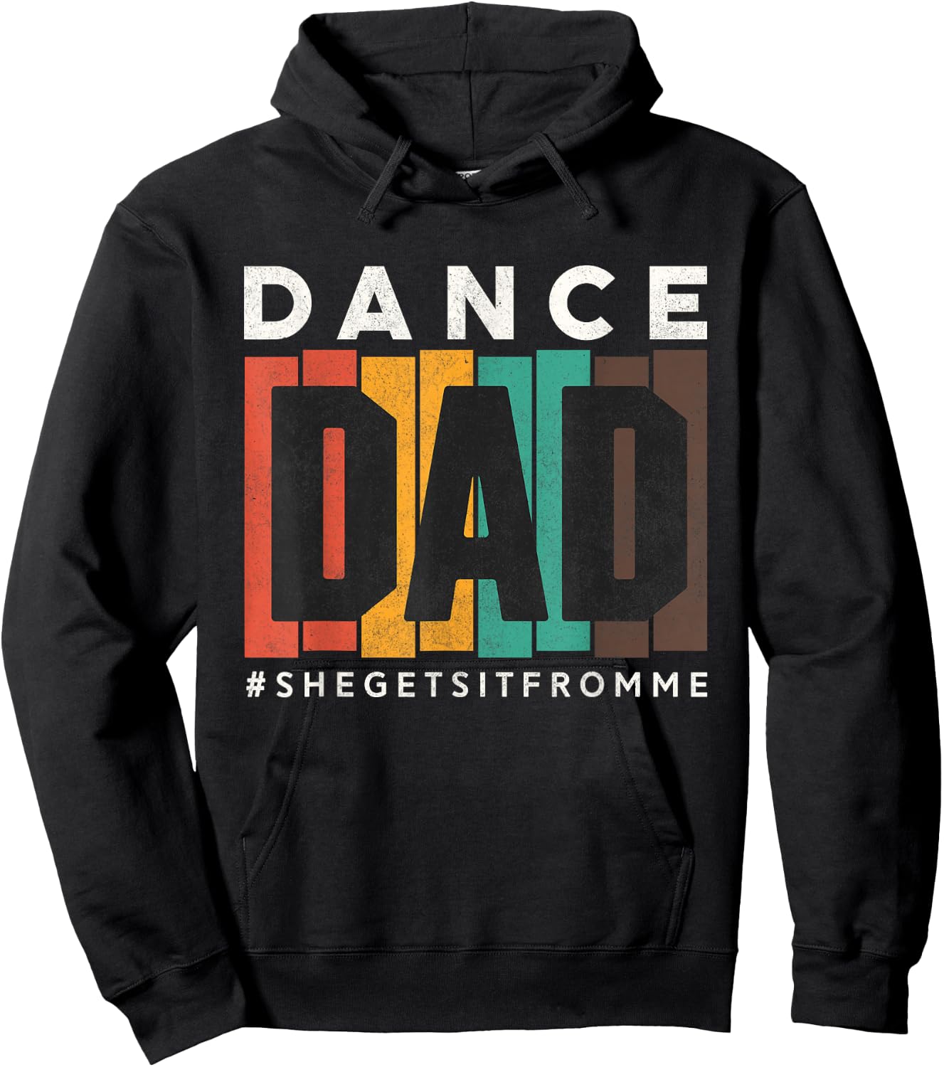 Funny Dance Dad Shirt She Gets it From Me Proud Father Men Hoodie - Hoodie | Black