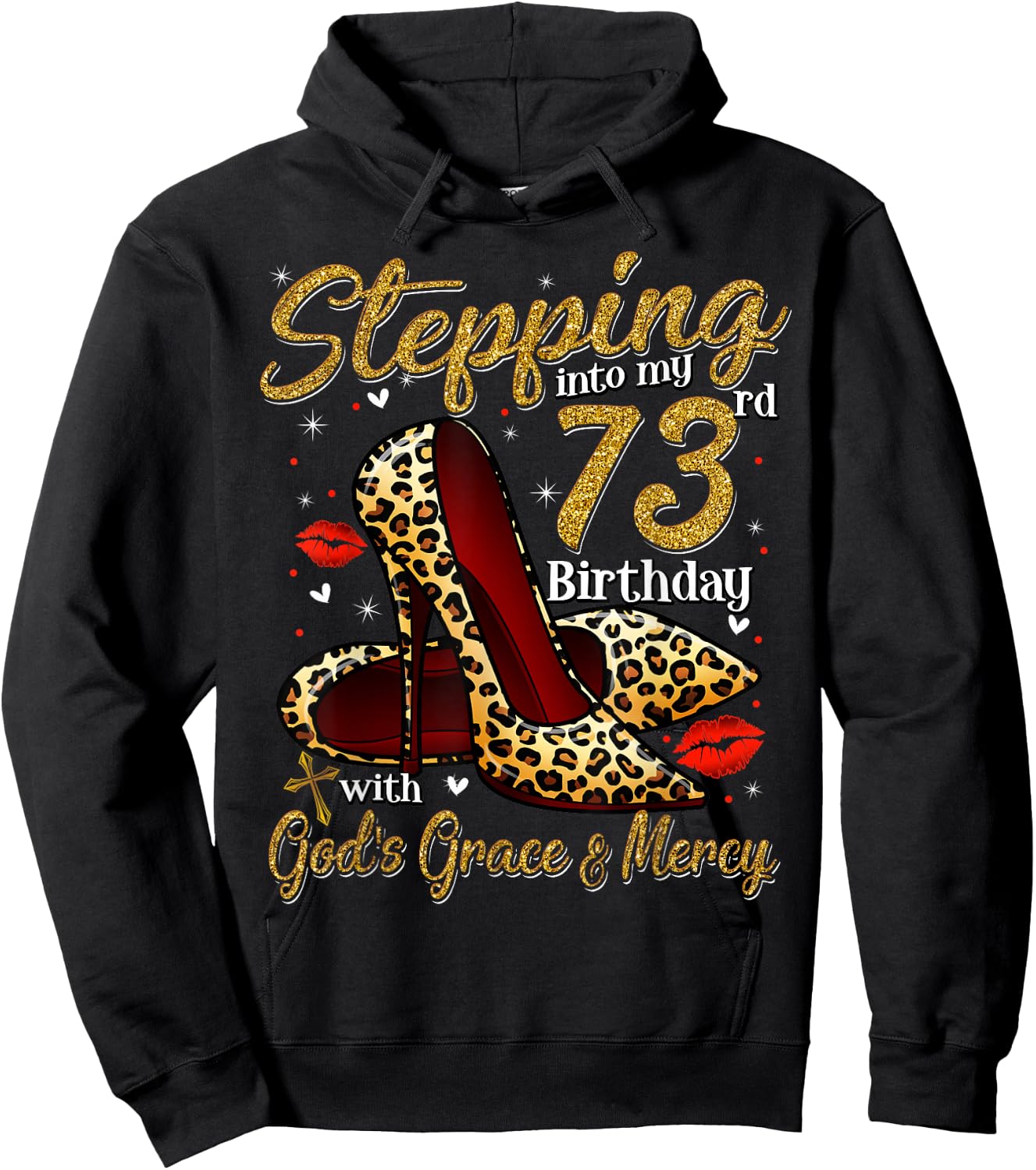 High Heels Stepping Into My 73rd Birthday 73 and Fabulous Hoodie - Hoodie | Black