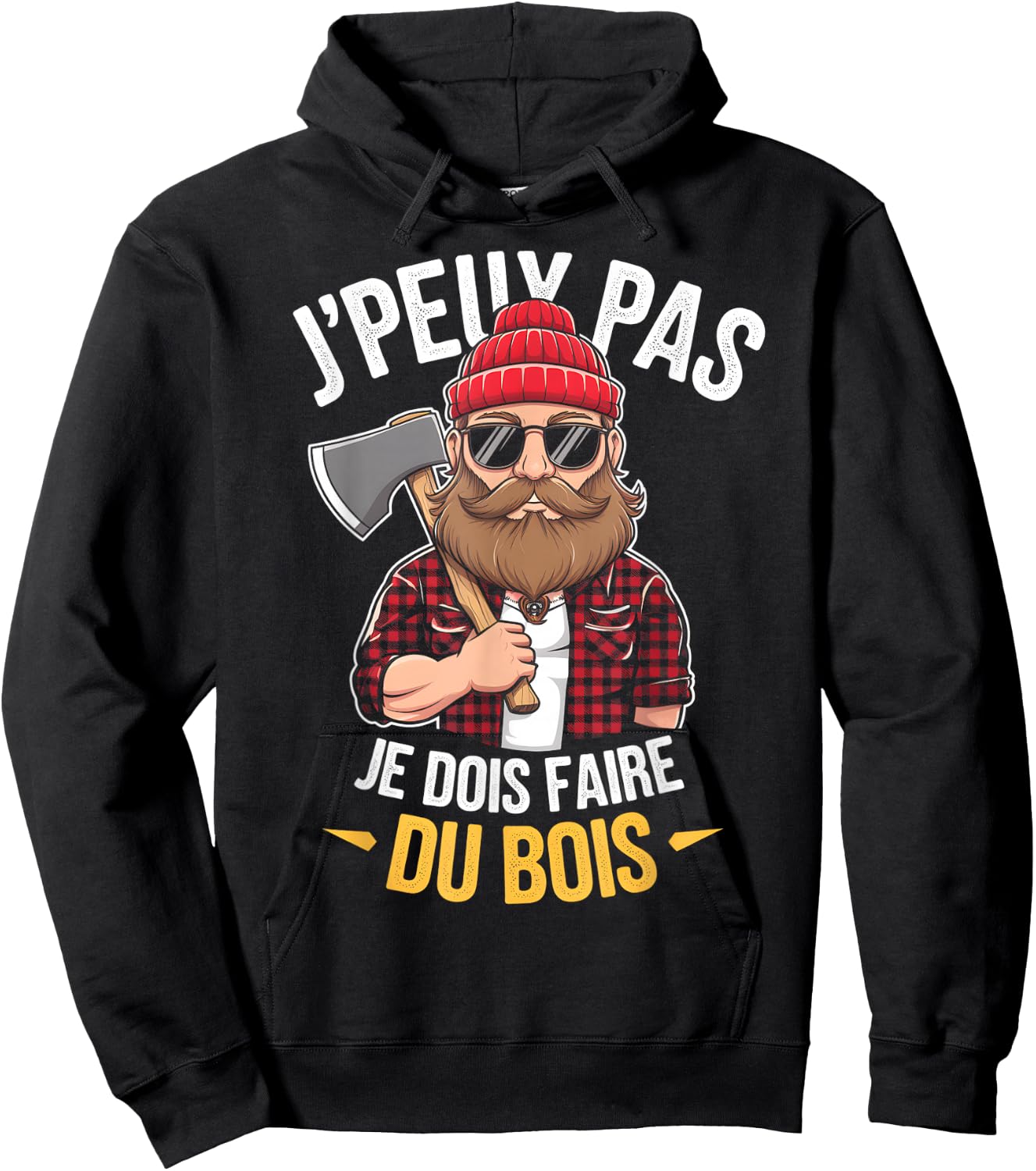 J'peux Pas Je Dois Faire Du Bois Lumberjack Humour Papa Noel , Black, S Hoodie - Hoodie | Black
