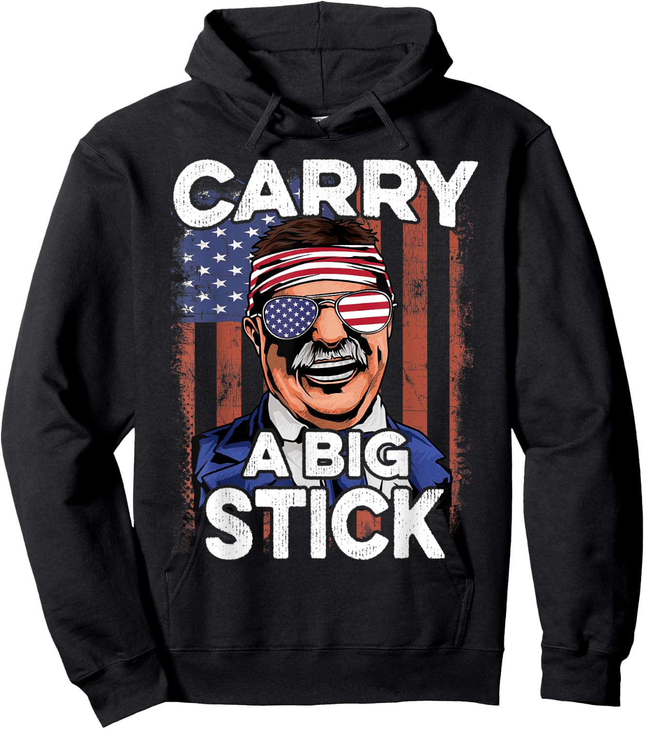 Teddy Roosevelt T Shirt 4th of July USA Flag Shirt Big Stick Hoodie - Hoodie | Black