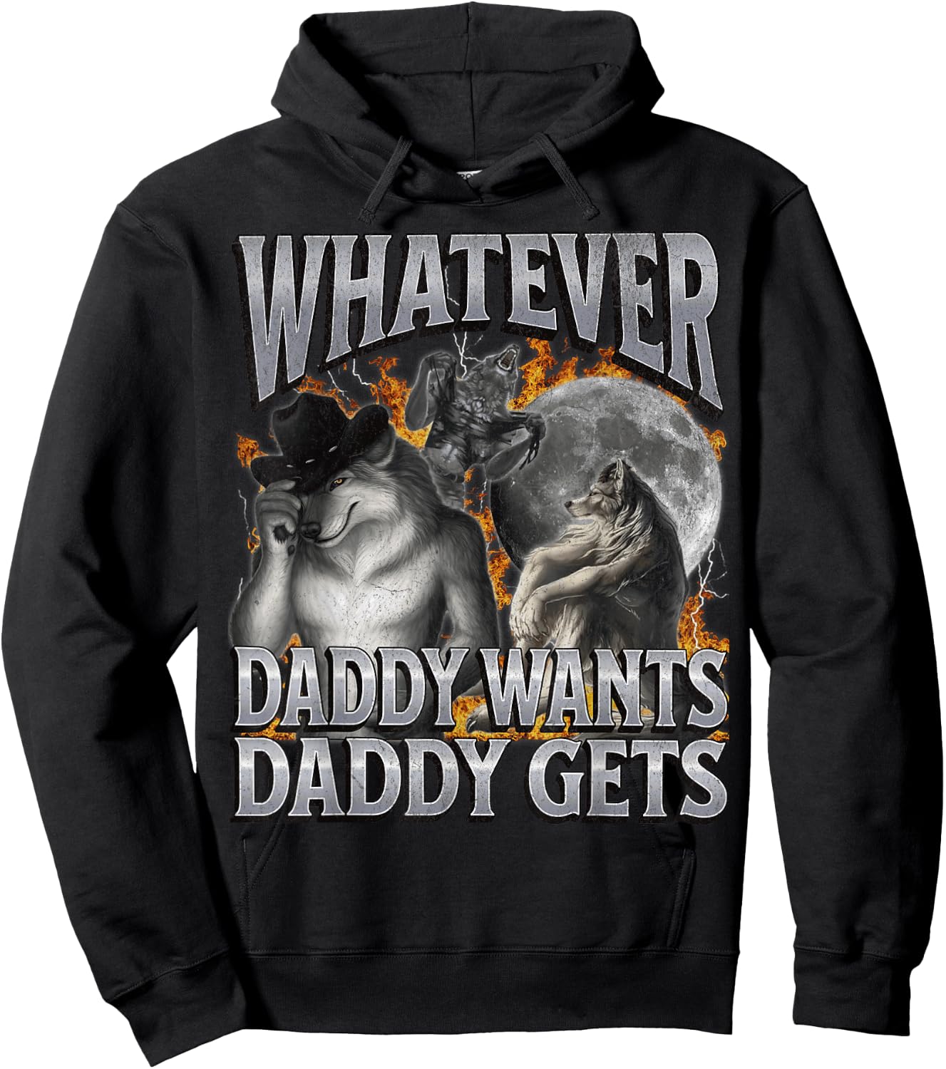Whatever Daddy Wants Daddy Gets Funny Werwolf Meme Bootleg Hoodie - Hoodie | Black
