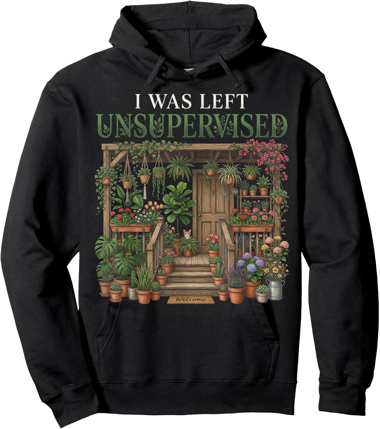 I was Left Unsupervised – Funny Gardening Plant Mom Hoodie - Hoodie | Black