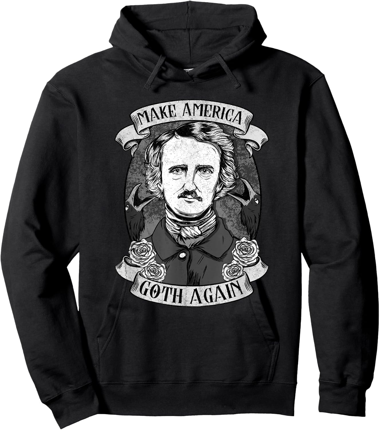 Make America Goth Again I Edgar Allan Poe I Gothic Poetry Hoodie - Hoodie | Black