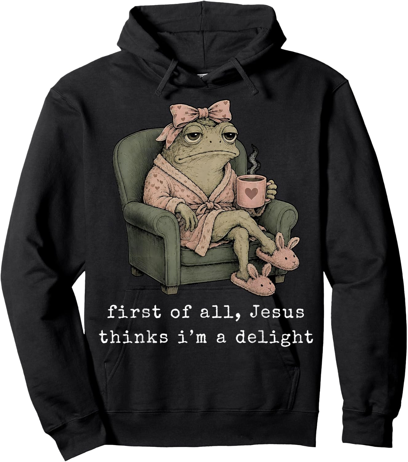 First of All Jesus Thinks I’m A Delight Frog with Bow Coffee Hoodie - Hoodie | Black