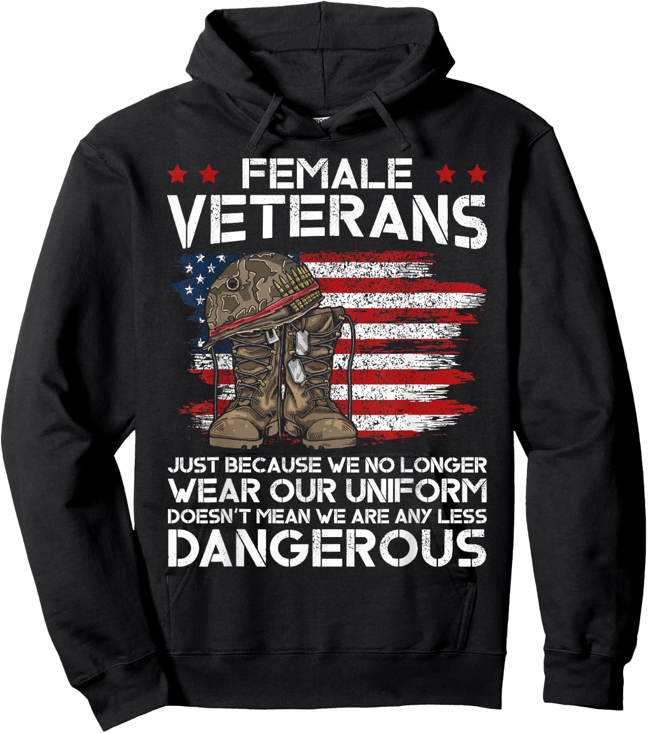 Female Veterans Not Any Less Dangerous Veteran Mom Grandma Hoodie - Hoodie | Black