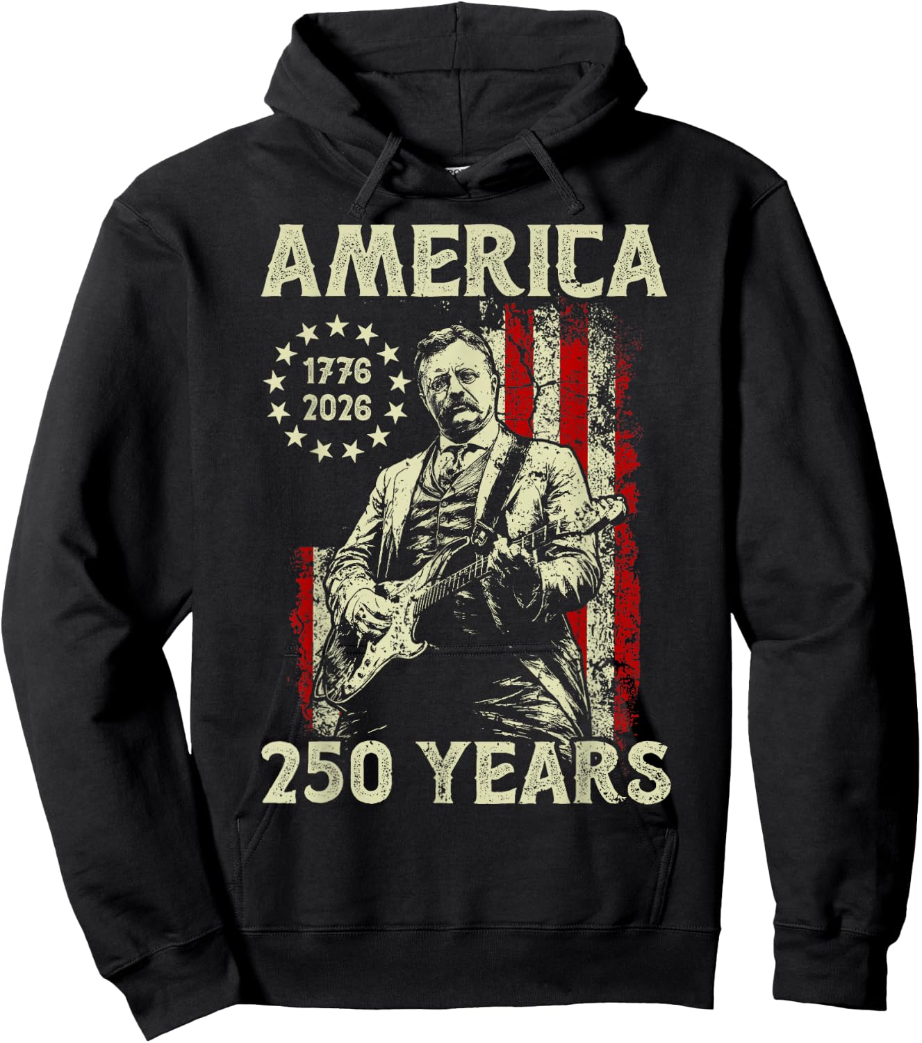Theodore Roosevelt Playing Guitar America 250 Years USA Flag Hoodie - Hoodie | Black