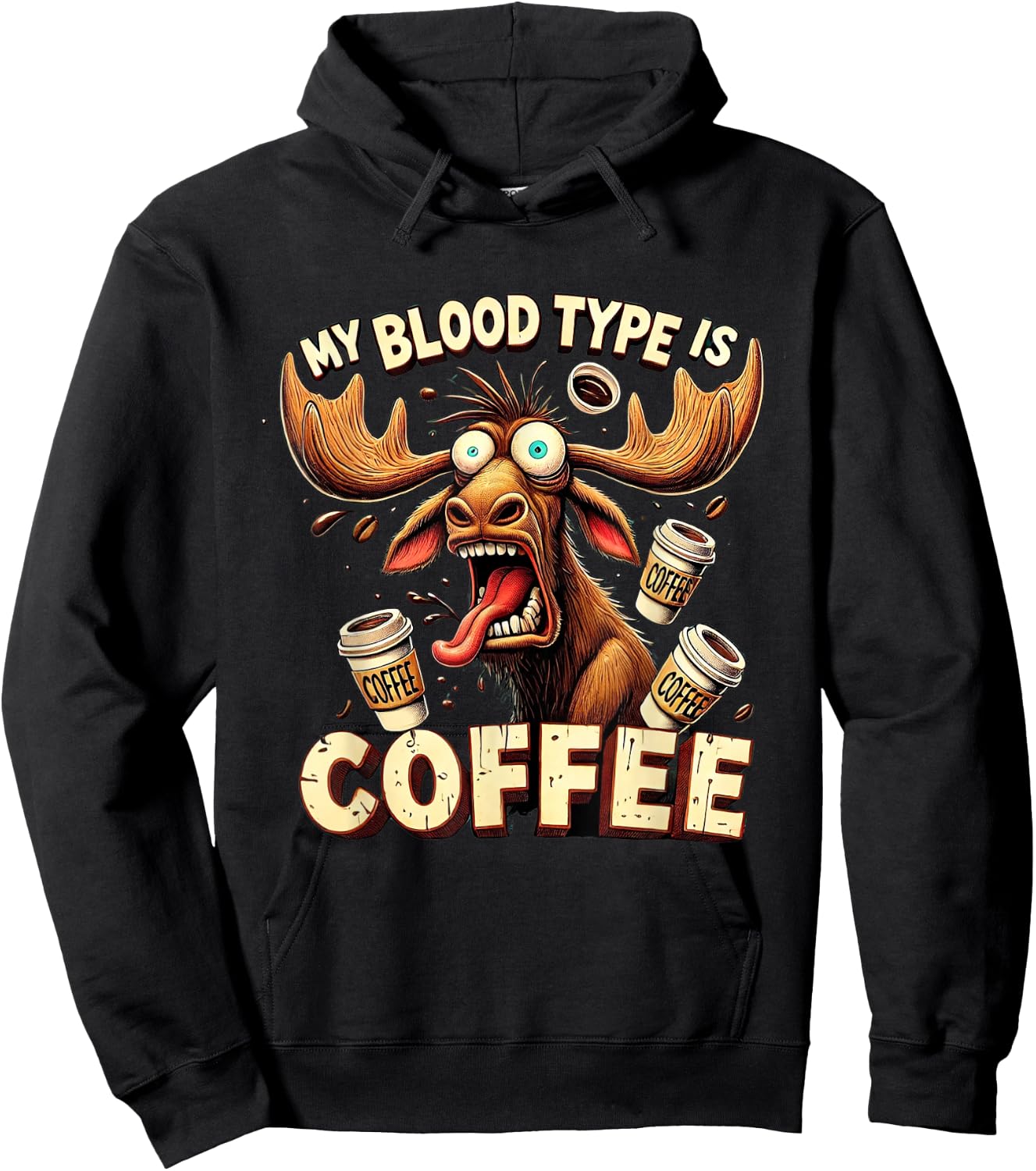 My Blood Type is Coffee Funny Moose Coffee Lover Hoodie - Hoodie | Black