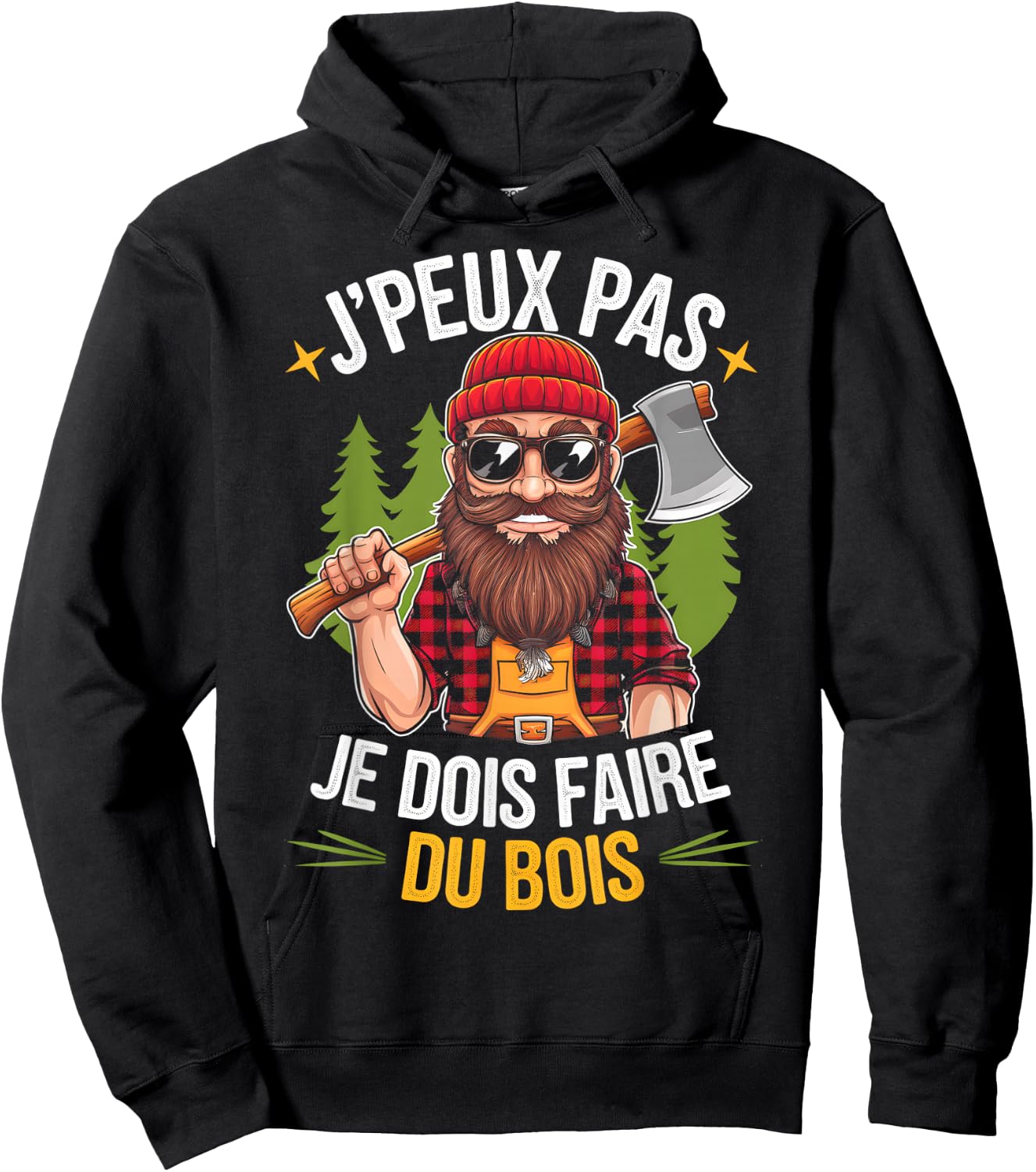 J'peux Pas Je Dois Faire Du Bois Lumberjack Humour Papa Noel , Black, S Hoodie - Hoodie | Black