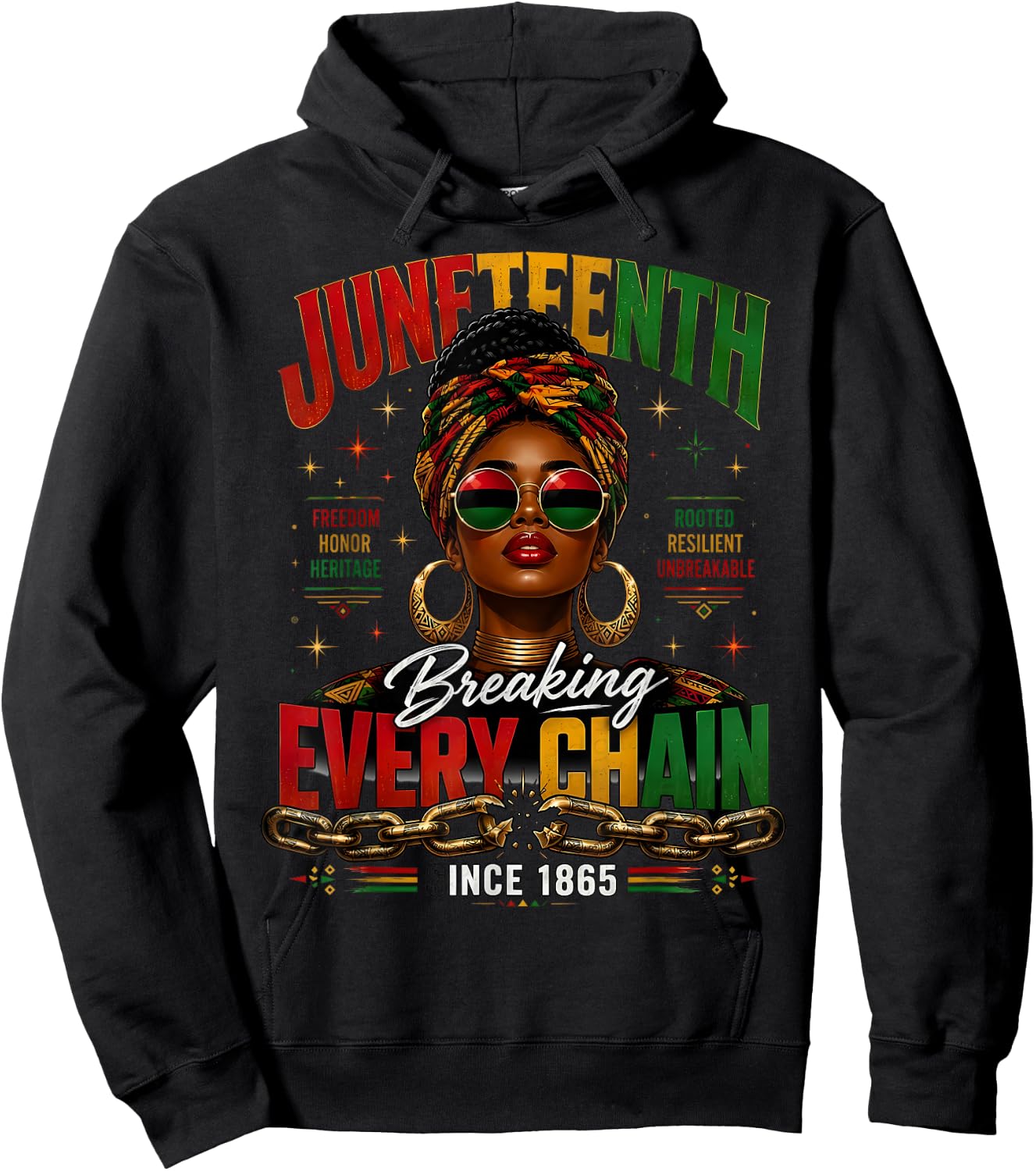 Breaking Every Chain1865 Juneteenth Freedom Black Queen Hoodie - Hoodie | Black