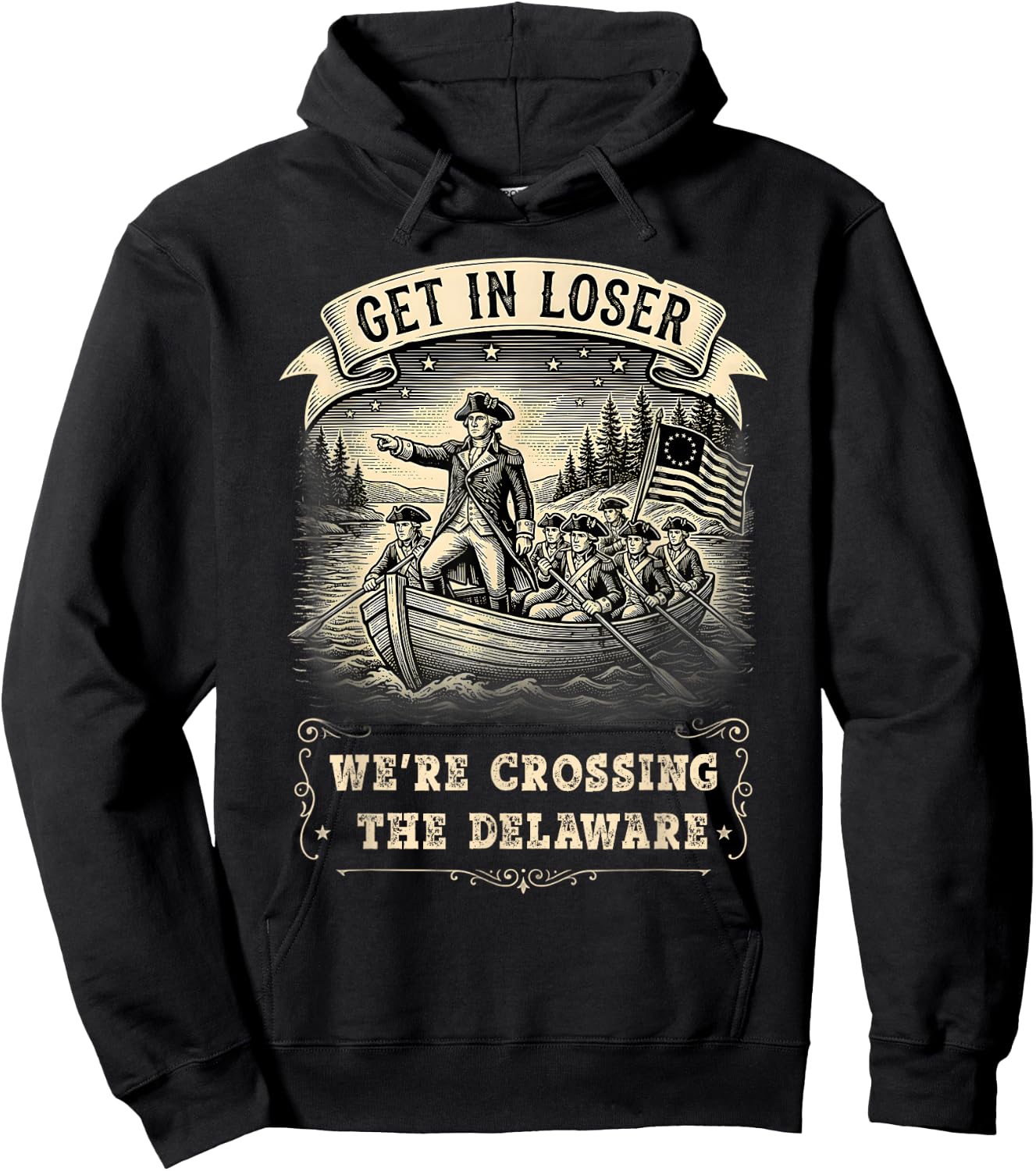 Get in Loser We're Crossing The Delaware Funny 4th of July Hoodie - Hoodie | Black