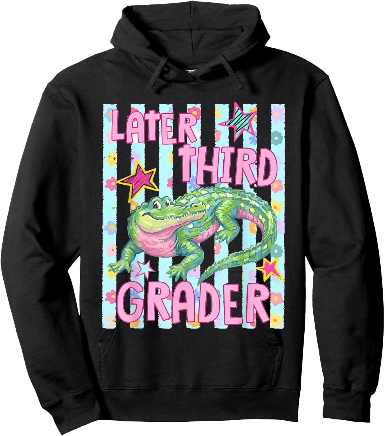 Gator Later Third Grader Last Day School End of School Year Hoodie - Hoodie | Black