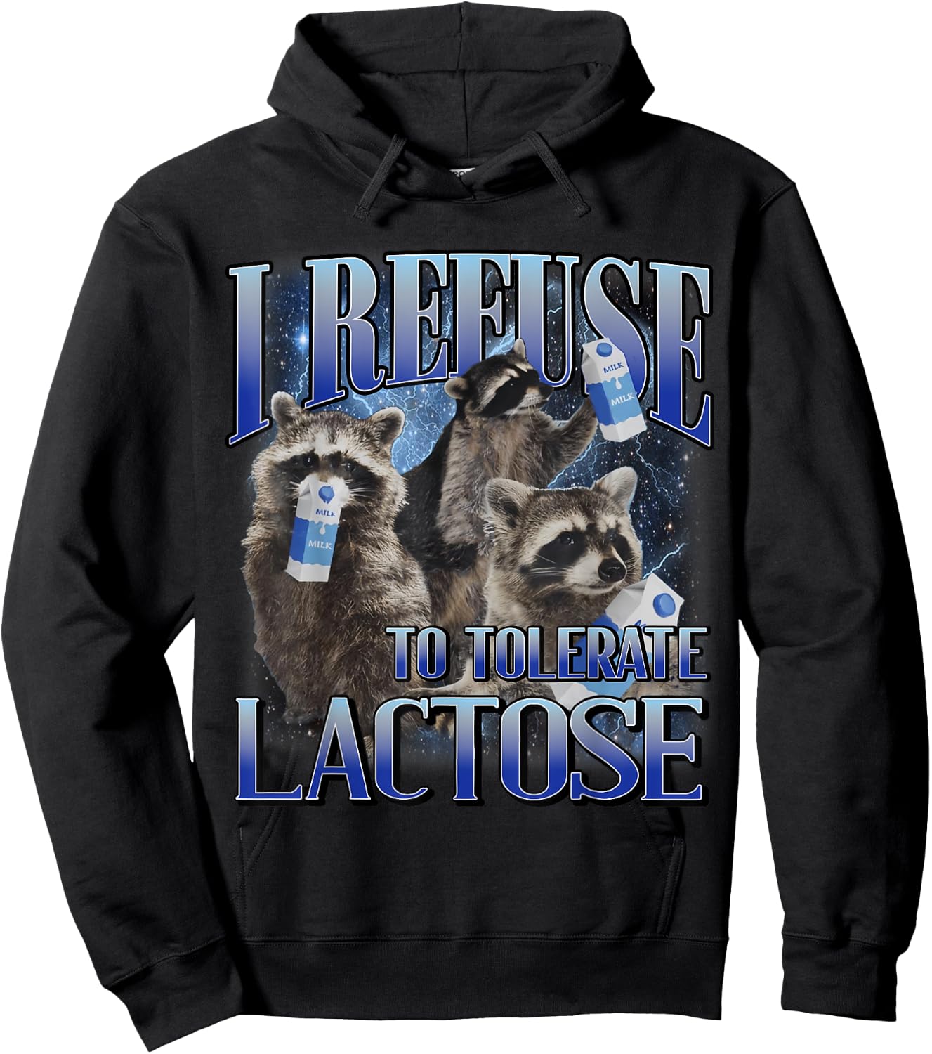 I Refuse To Tolerate Lactose Racoon Meme Lactose Intolerant Hoodie - Hoodie | Black