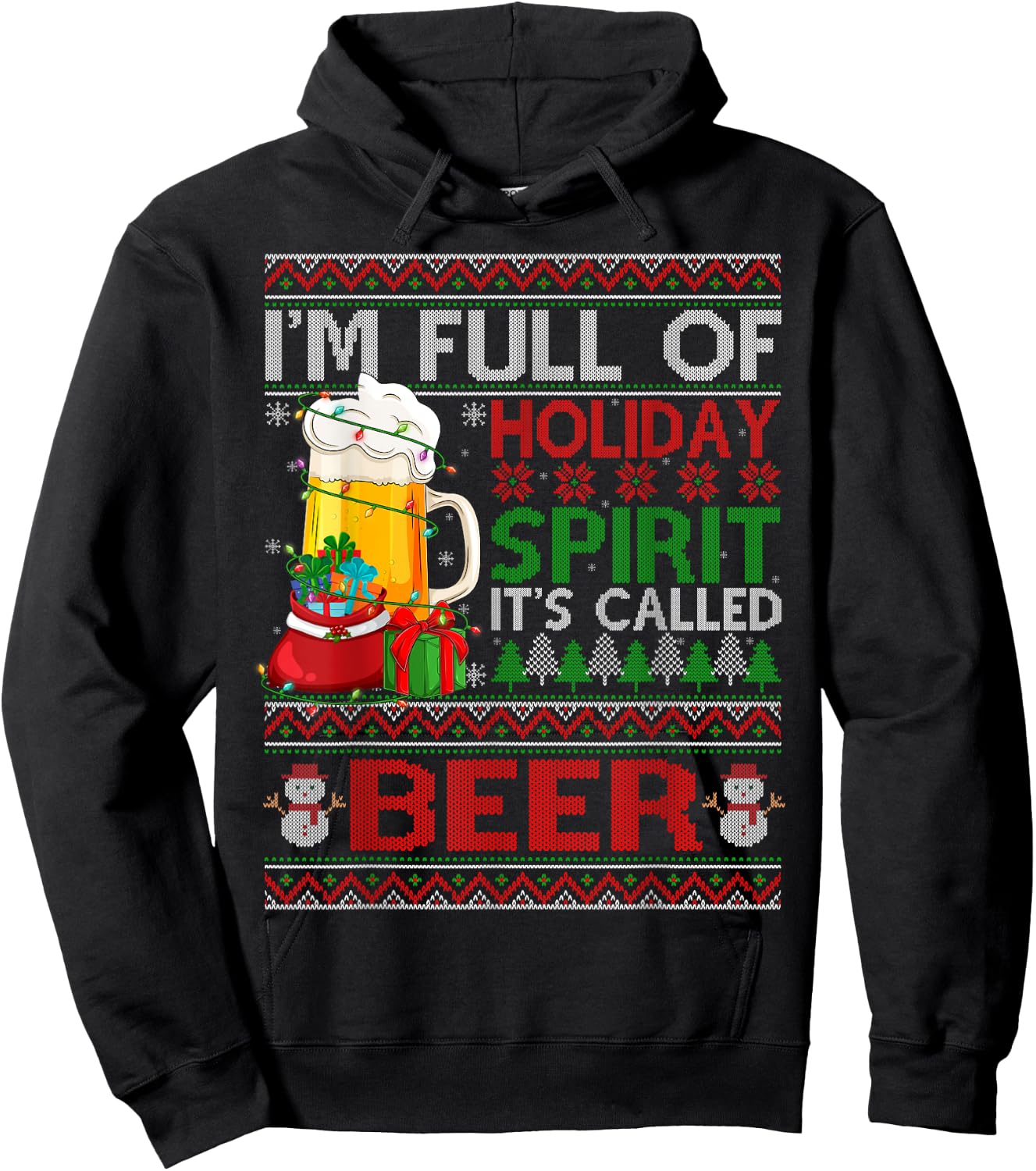 Im Full Of Holiday Spirit Called Beer Ugly Christmas Sweater Hoodie - Hoodie | Black