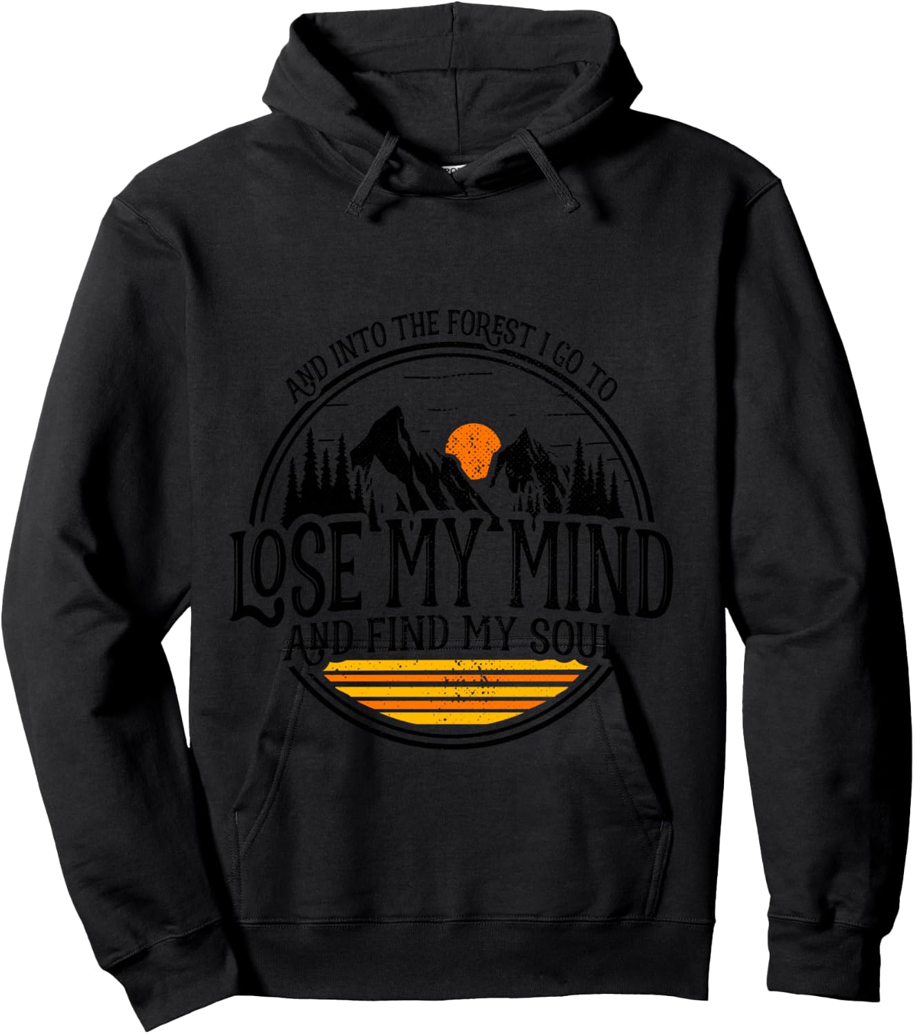 and Into The Forest I Go to Lose My Mind and Find My Soul Manche Longue Hoodie - Hoodie | Black