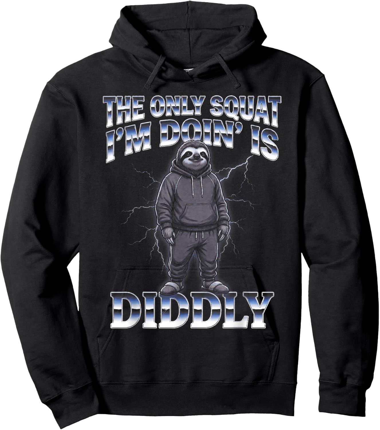 The Only Squat I'm Doin' is Diddly Sloth Hoodie - Hoodie | Black
