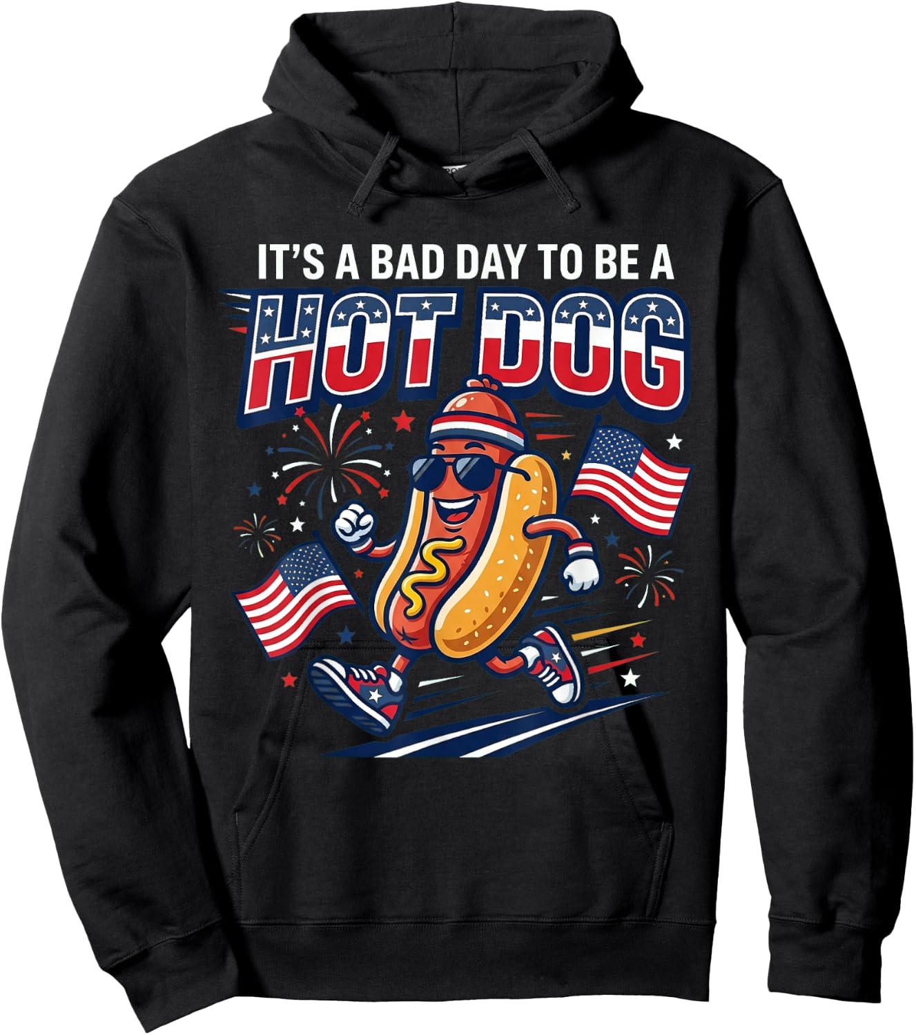 Its A Bad Day to Be A Hot Dog Funny 4th of July Men Women Hoodie - Hoodie | Black