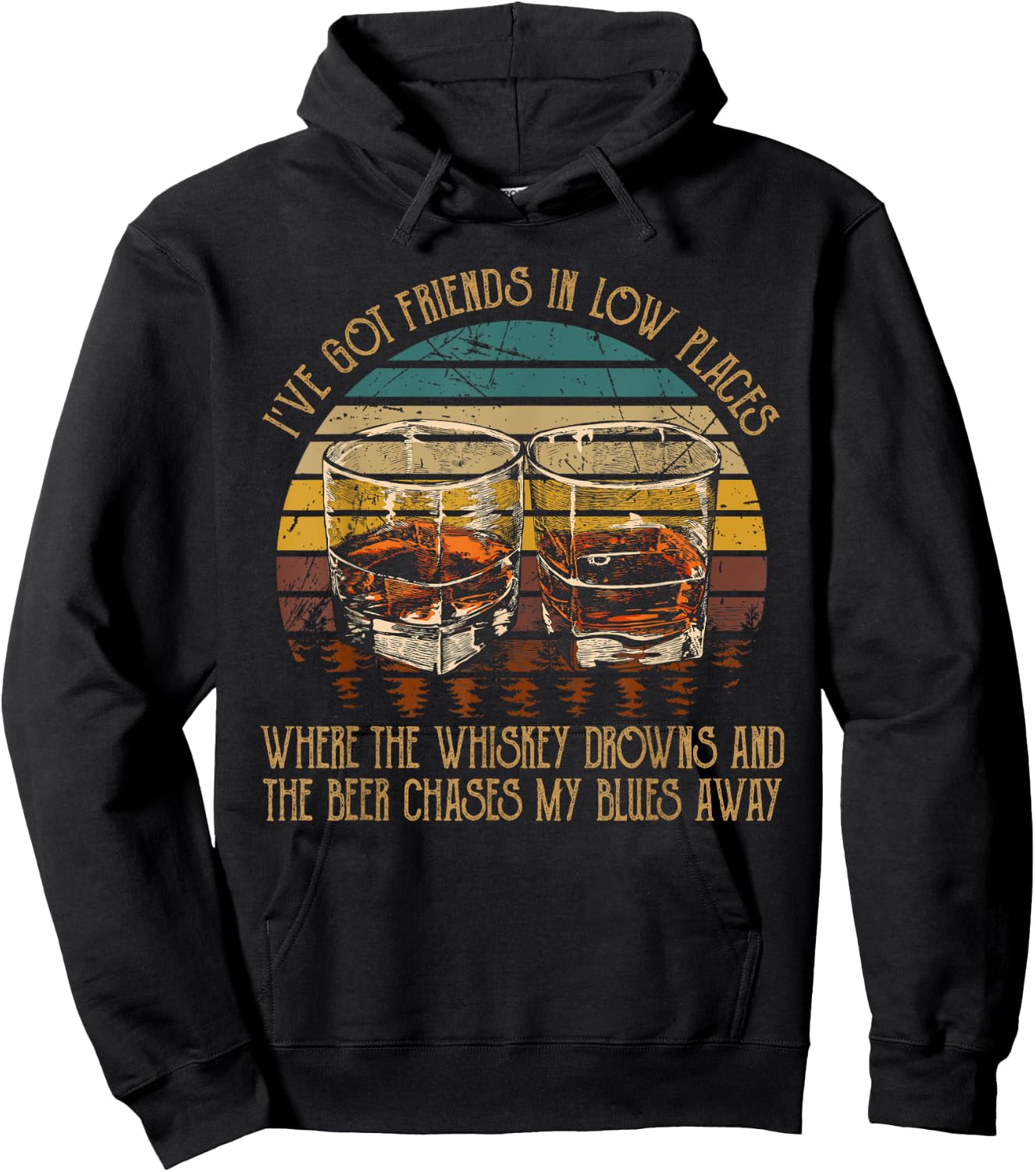 I've Got Friends In Low Places Vintage Country Music Funny Hoodie - Hoodie | Black