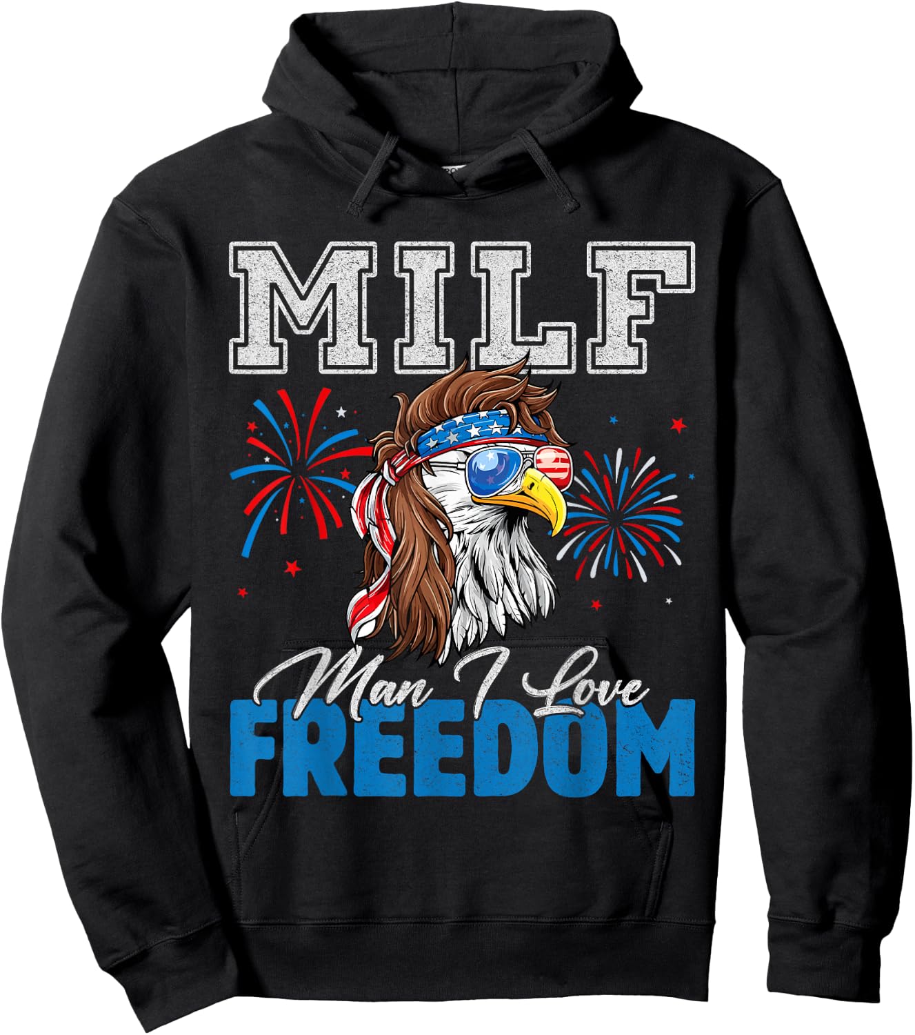 MILF Man I Love Freedom Eagle Funny Patriotic 4th Of July Hoodie - Hoodie | Black