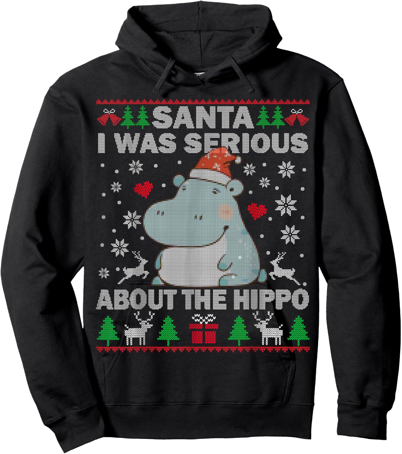 Ugly Christmas Sweater Santa I Was Serious About the Hippo Hoodie - Hoodie | Black