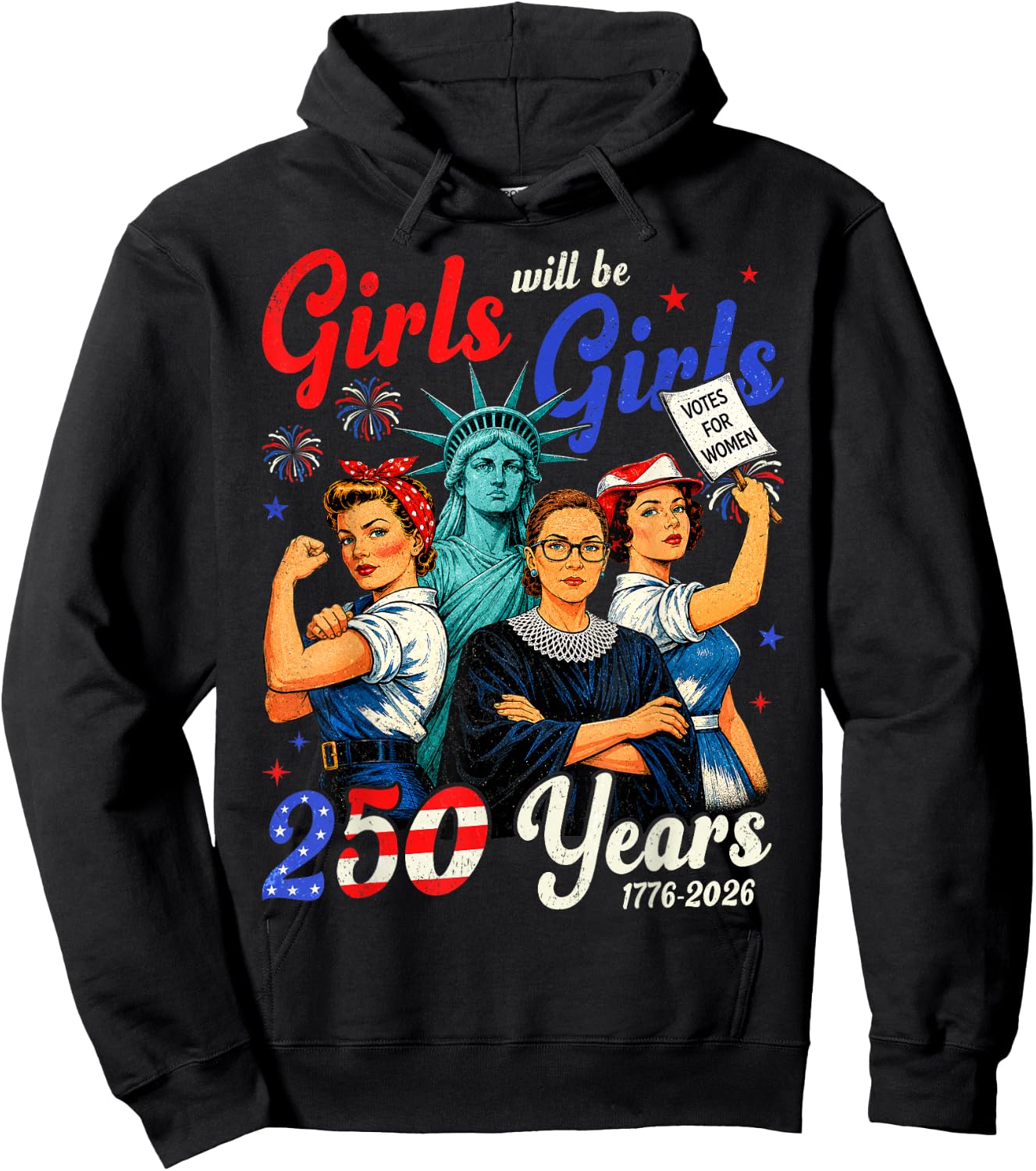 Girl Will Be Girls 250 Years America 4th of July USA Women Hoodie - Hoodie | Black