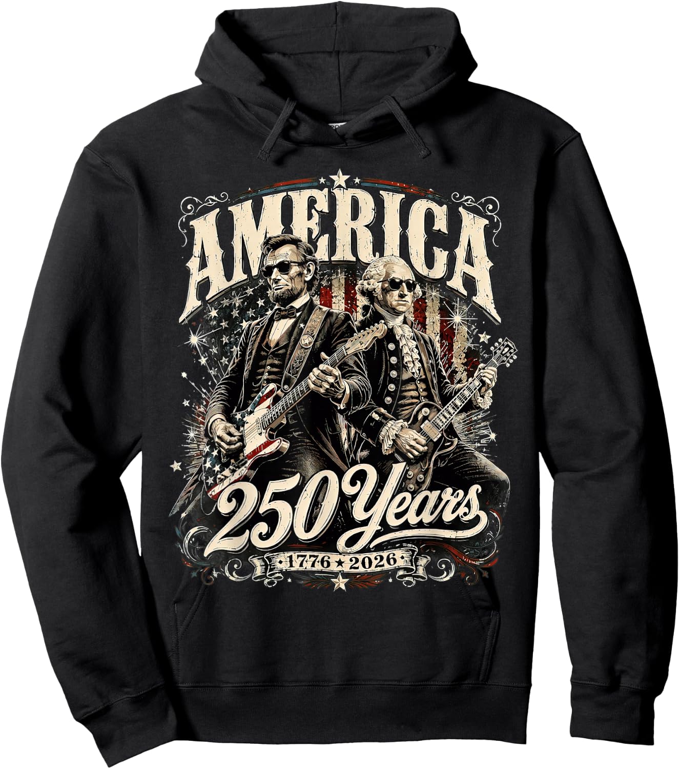 America USA 250 Years Washington Lincoln Rock 4th of July Hoodie - Hoodie | Black