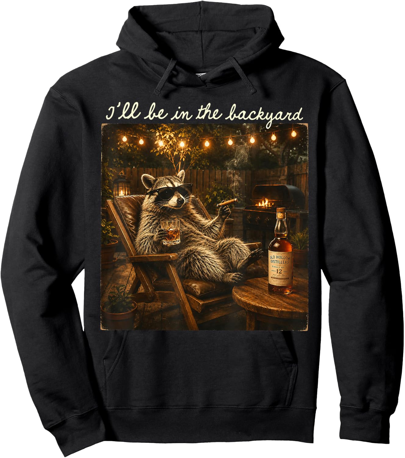 I'll Be in The Backyard Funny Raccoon Cigar and Bourbon Hoodie - Hoodie | Black