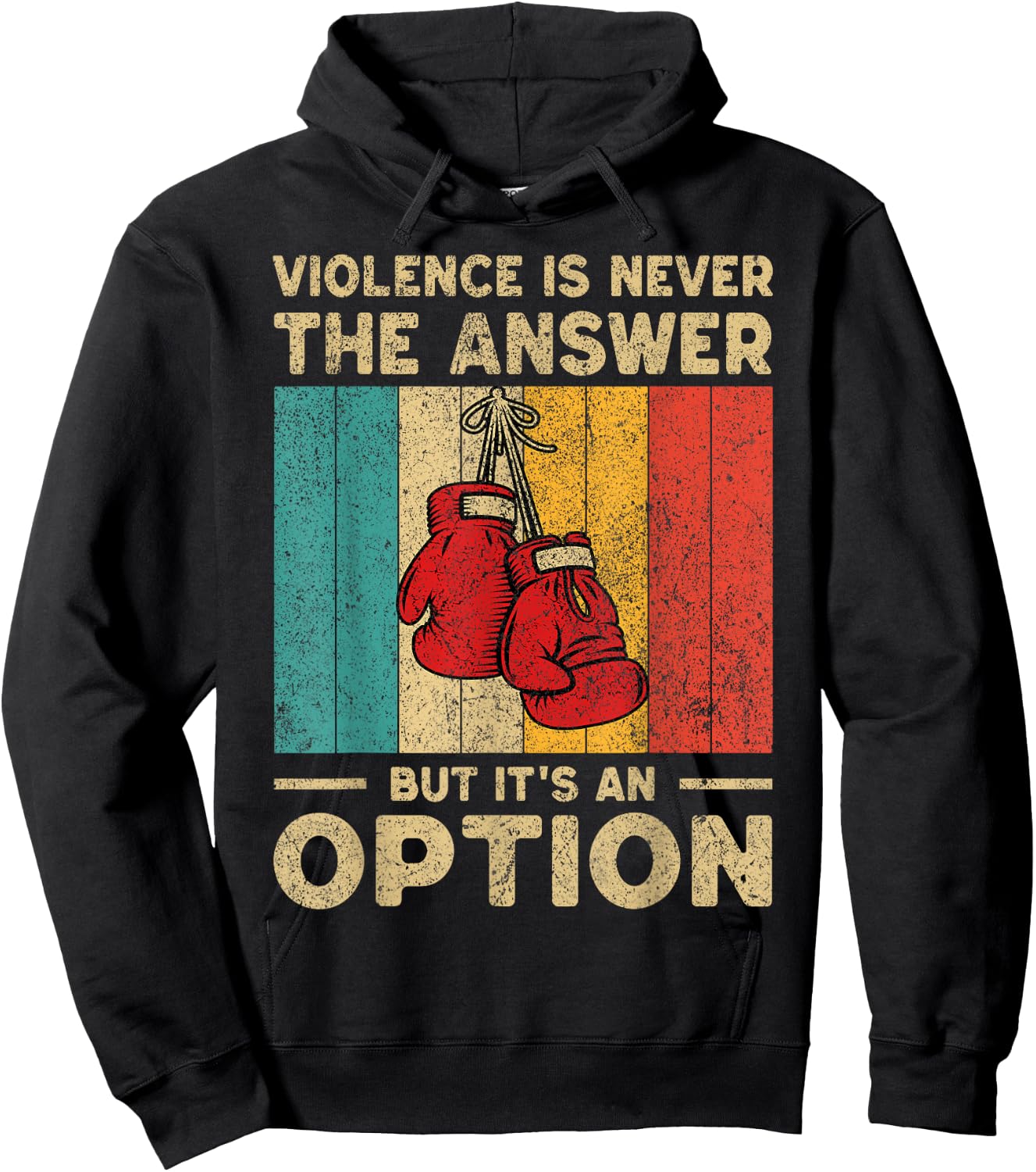 Violence Is Never The Answer Vintage Boxing Boxer Hoodie - Hoodie | Black