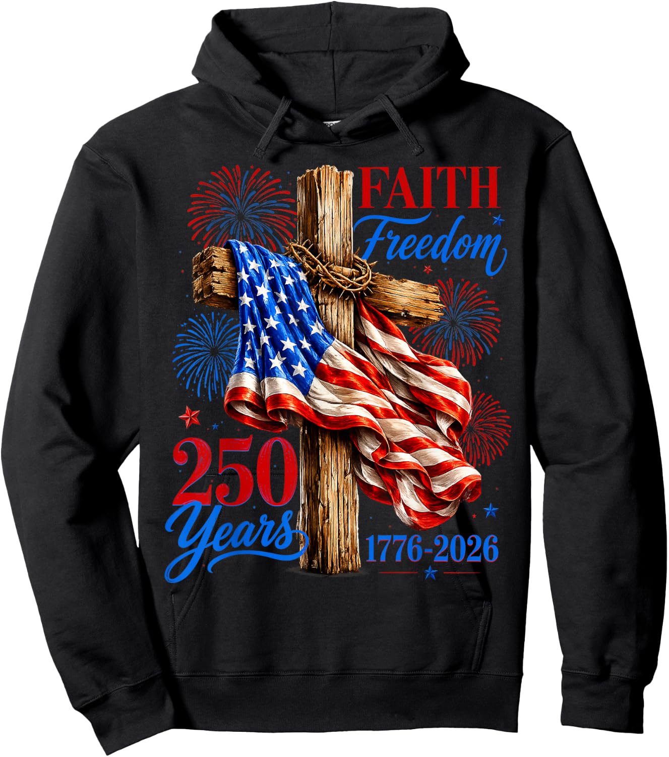 250 Years Faith Freedom USA Flag Cross $th of July Christian Hoodie - Hoodie | Black