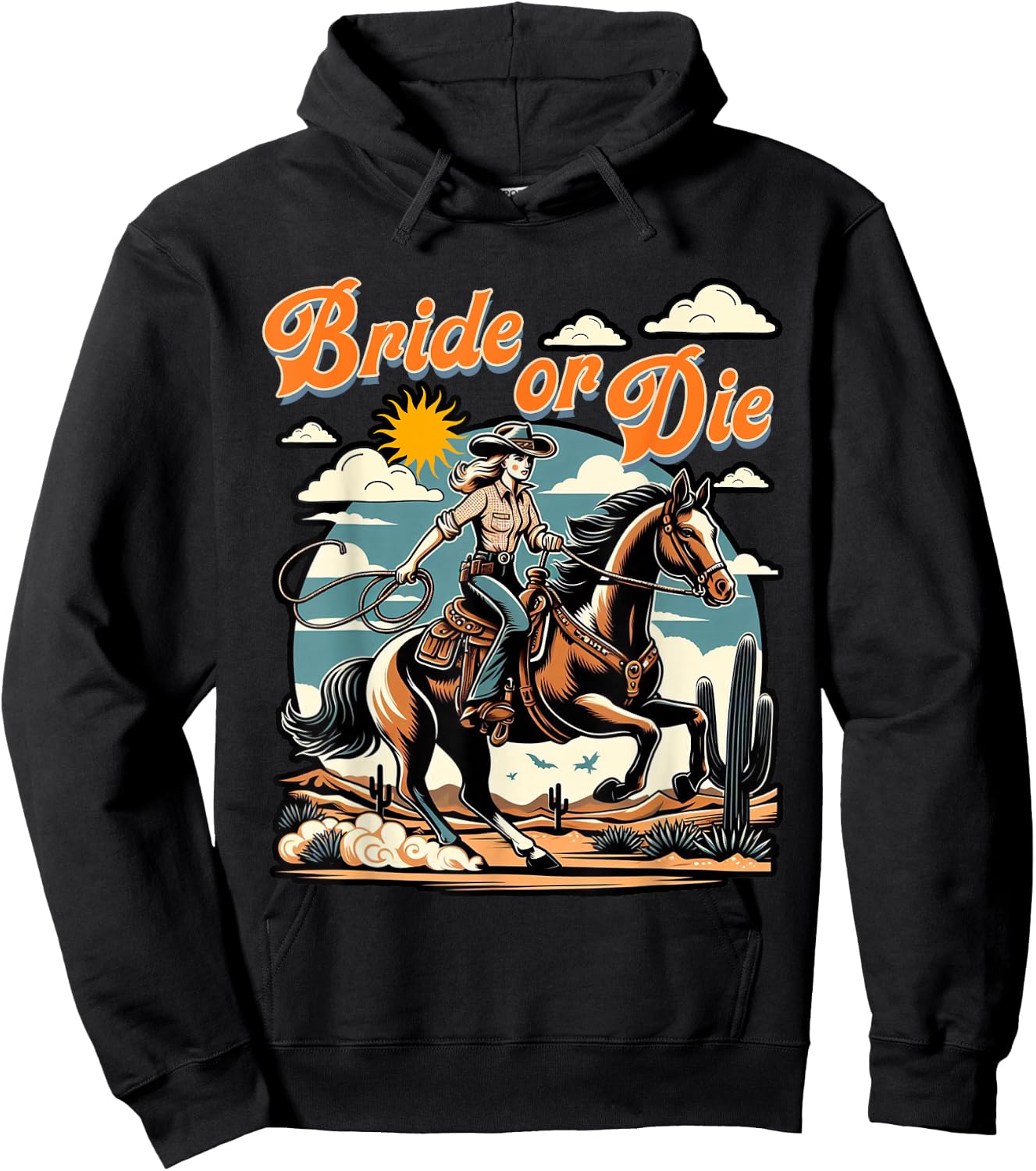 Bachelorette 1950s Cowgirl Bride Or Die Western Bach Party Hoodie - Hoodie | Black
