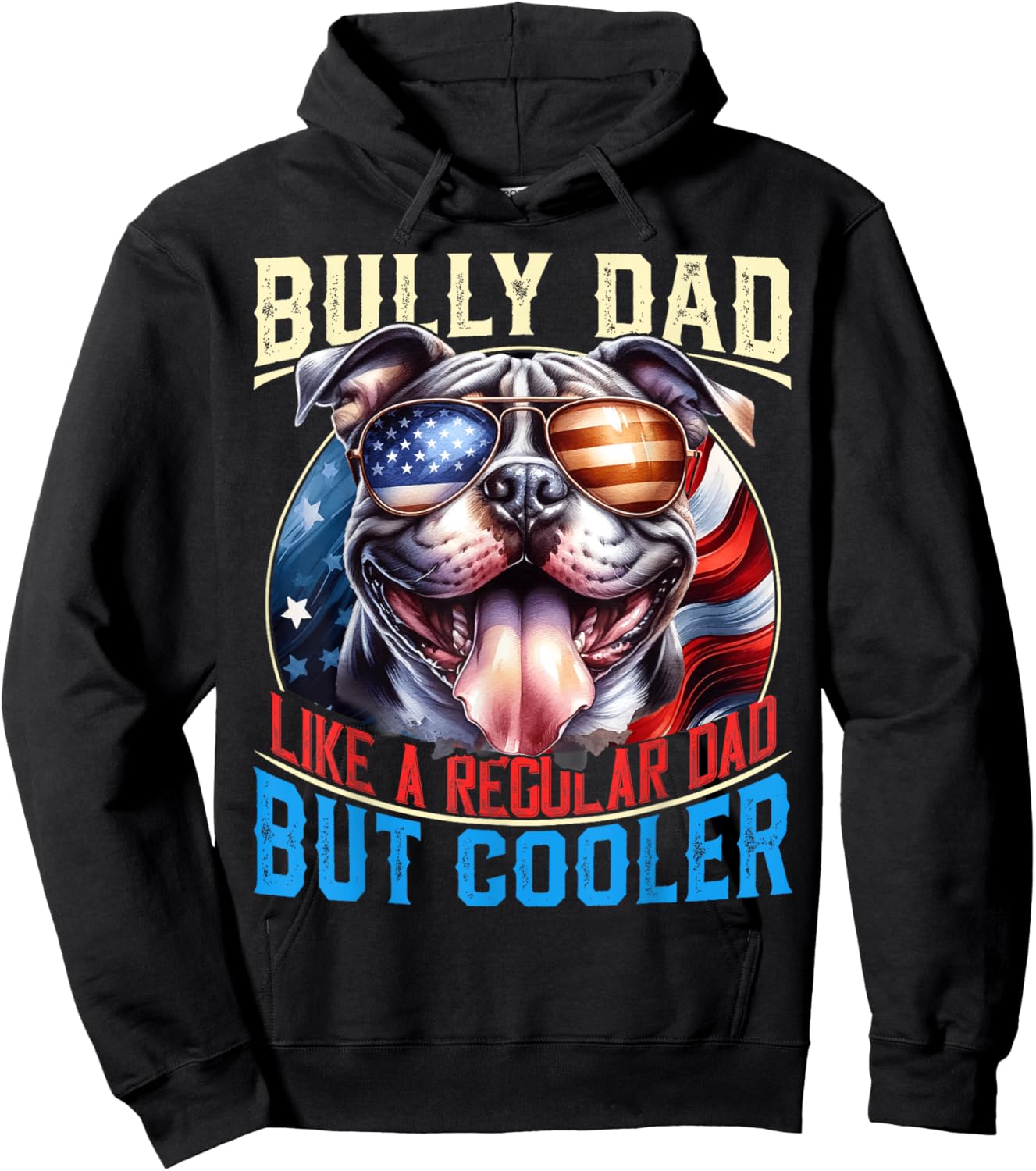 American Bully Dad Like A Regular Dad But Cooler Dog Dad Hoodie - Hoodie | Black