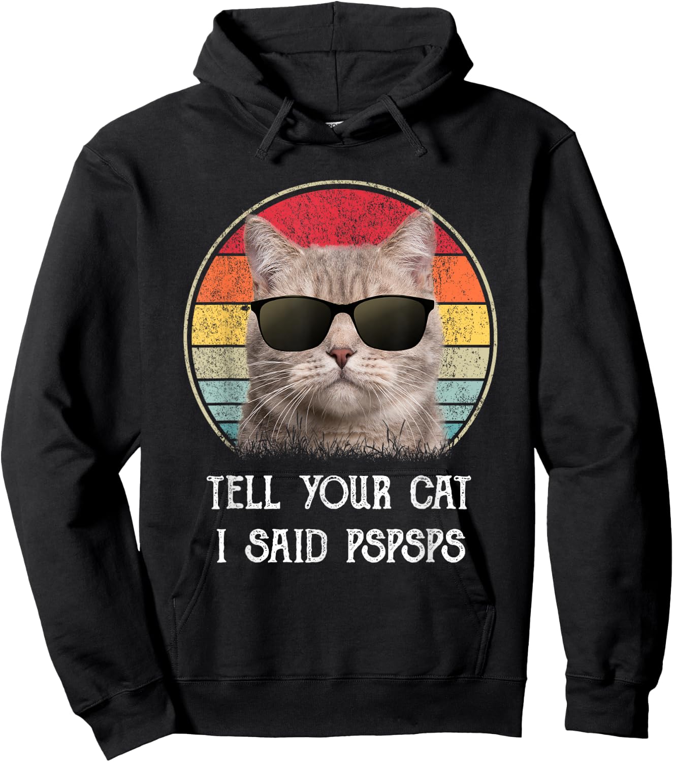 Funny Cat Shirt Retro Tell Your Cat I Said Pspsps Hoodie - Hoodie | Black