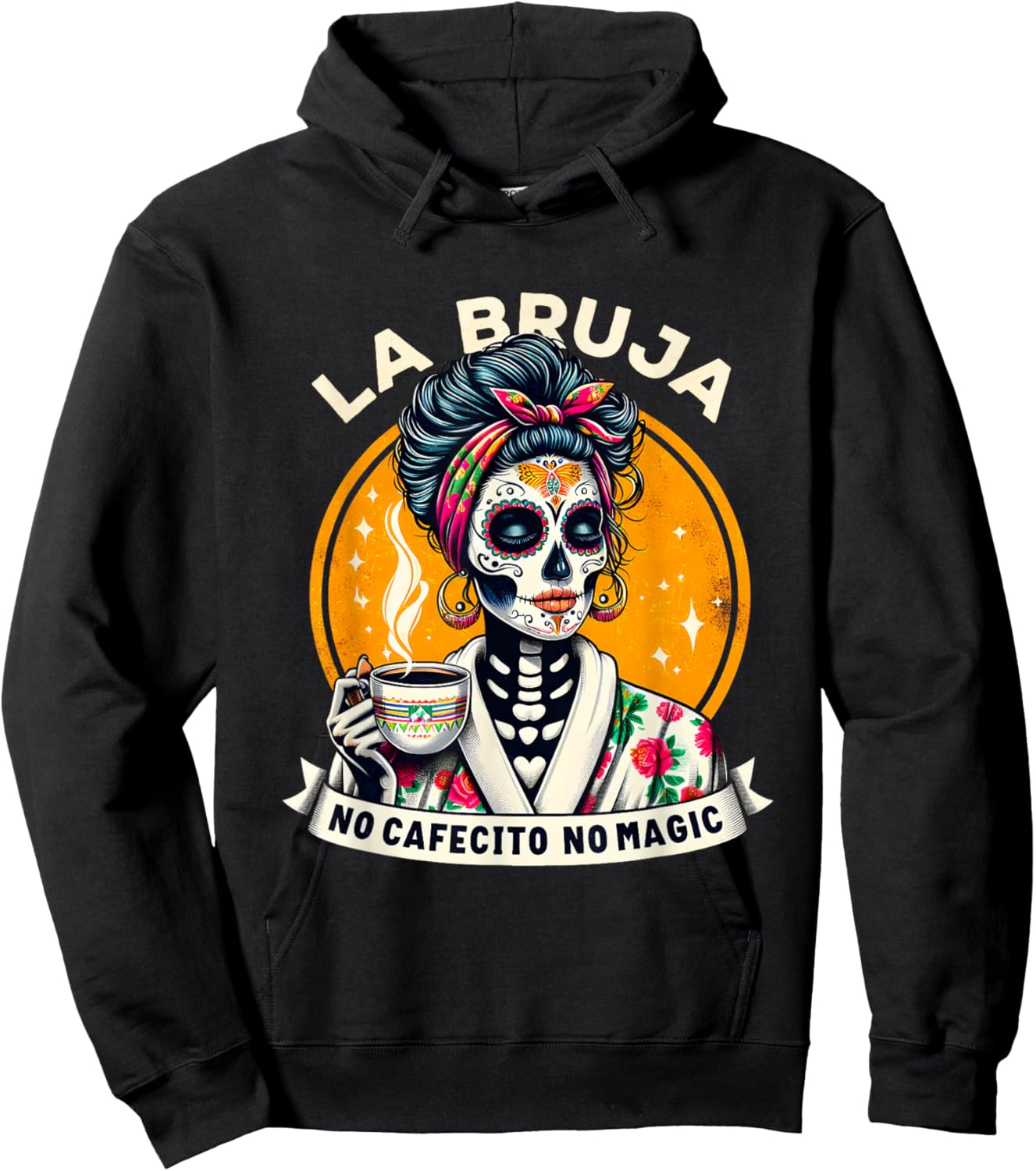 Funny Skeleton Women Coffee La Bruja No Cafecito No Magic Hoodie - Hoodie | Black