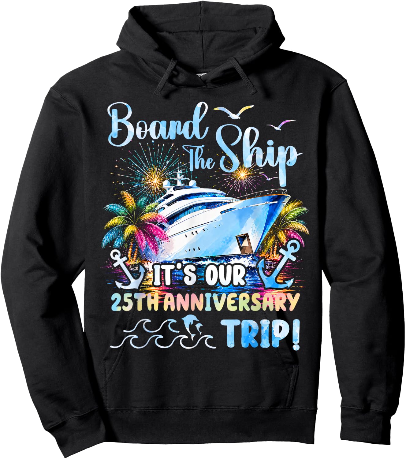 Our 25th Anniversary Cruise Trip 25 Years of Marriage Hoodie - Hoodie | Black