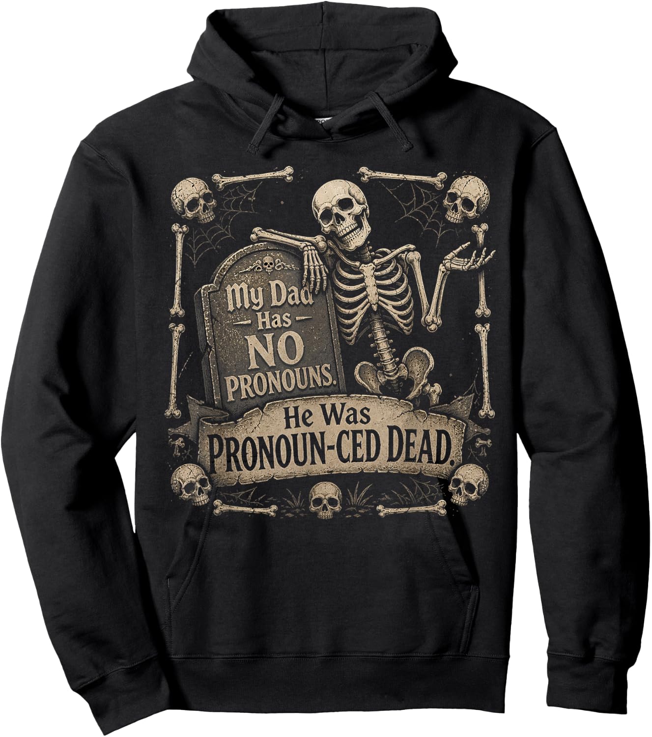 My Dad Has No Pronouns He was Pronounced Dead Hoodie - Hoodie | Black