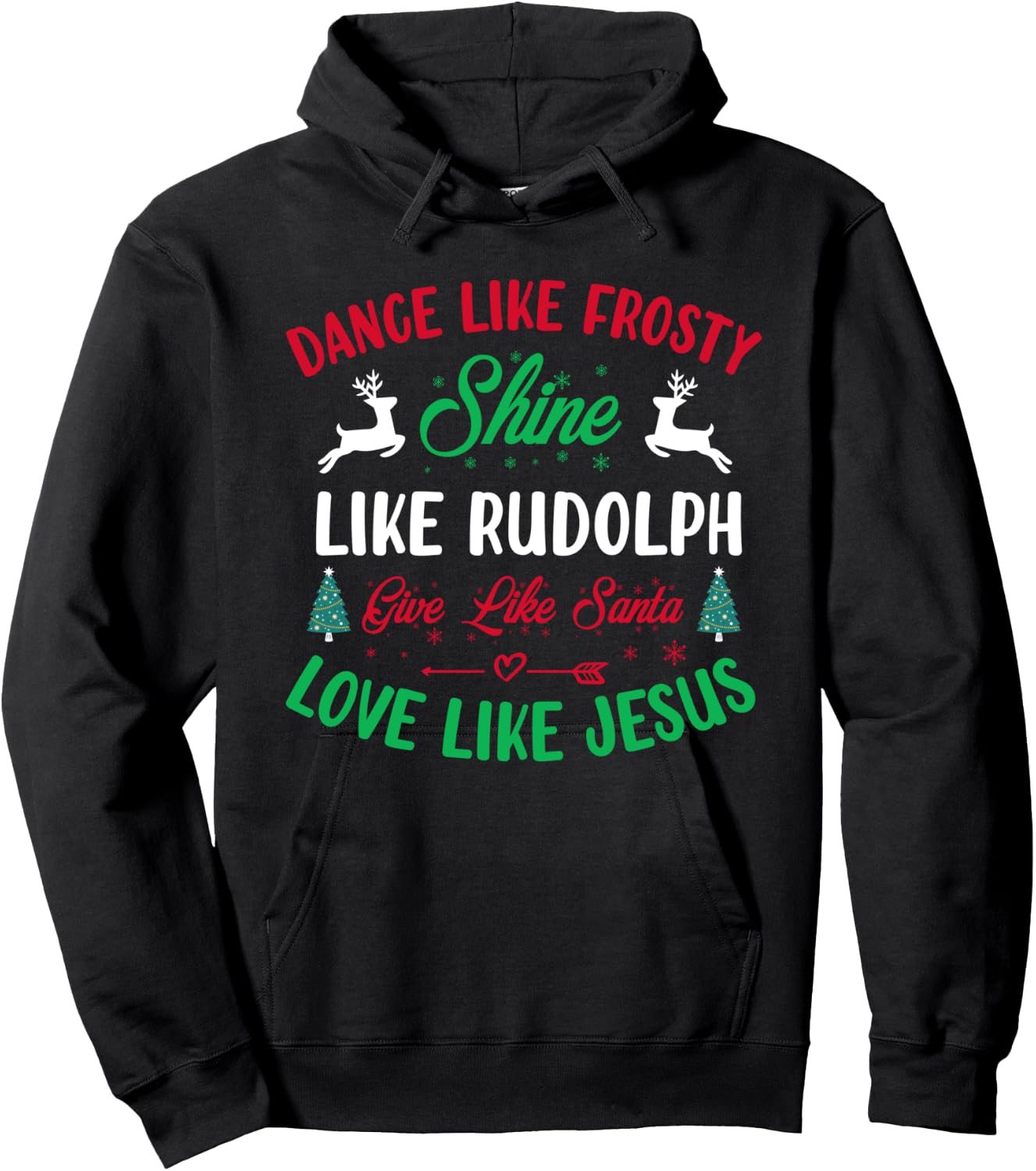 Shine like Rudolph - Love Like Jesus - Christmas Hoodie - Hoodie | Black