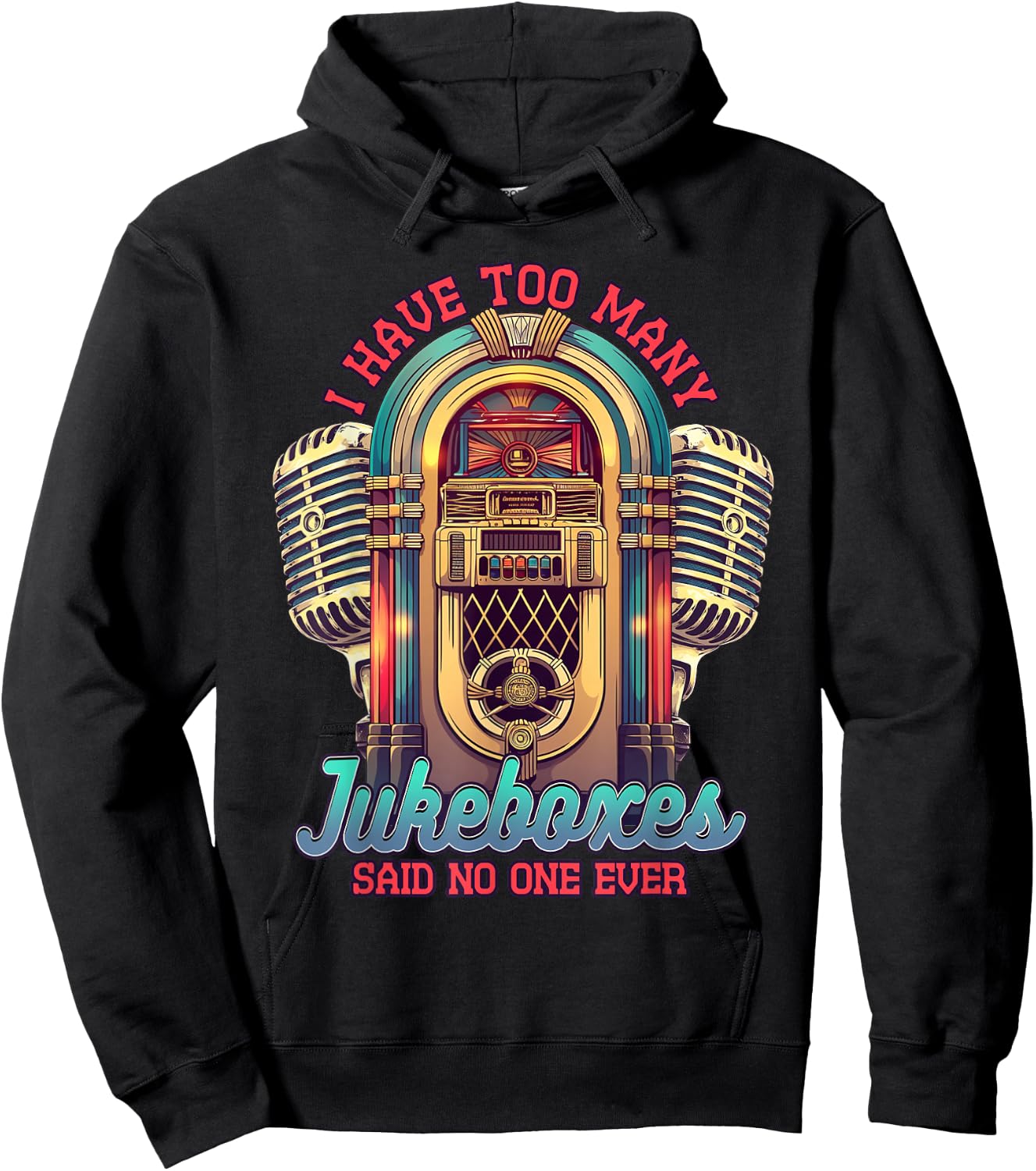 Jukebox Collector I Have Too Many Jukeboxes Hoodie - Hoodie | Black