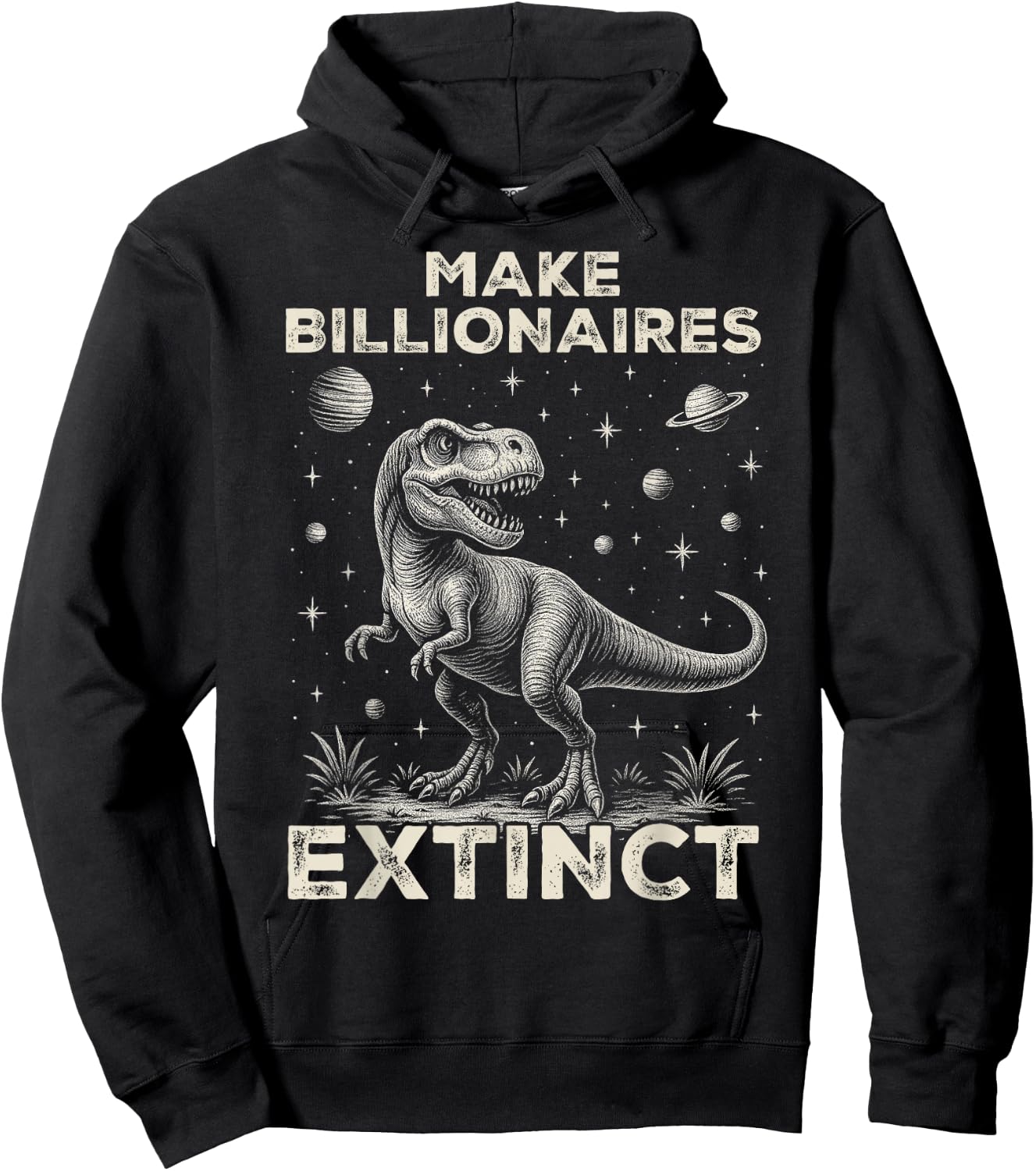 Make Billionaires Extinct Funny Sarcastic Humorous Hoodie - Hoodie | Black