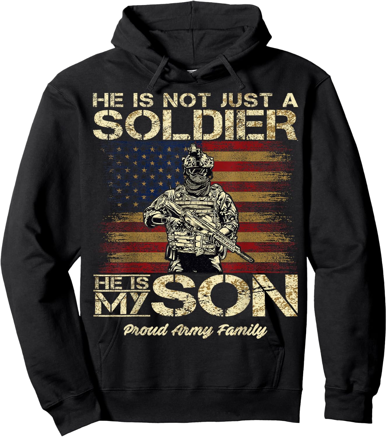 Proud Army Family He is Not Just A Soldier He is My Son Hoodie - Hoodie | Black