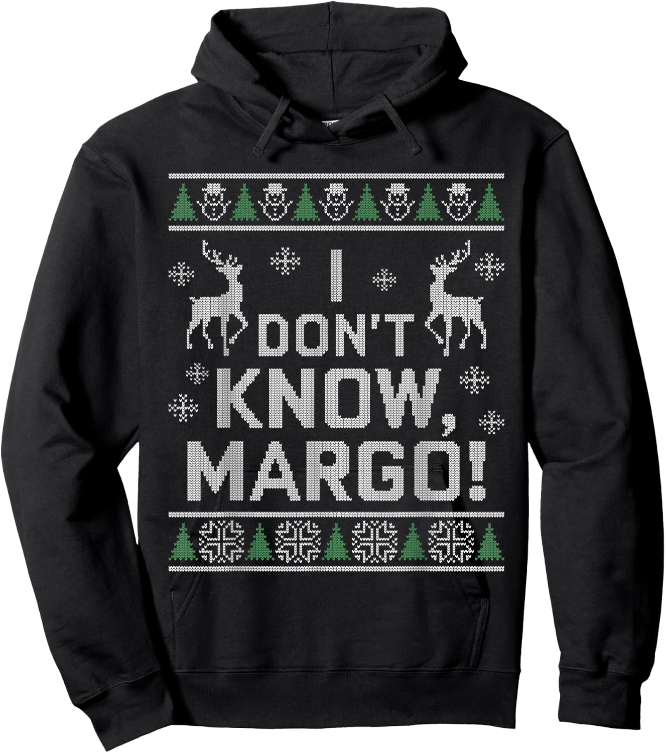 I don't know, Margo! Ugly Sweater Christmas Meme Hoodie - Hoodie | Black