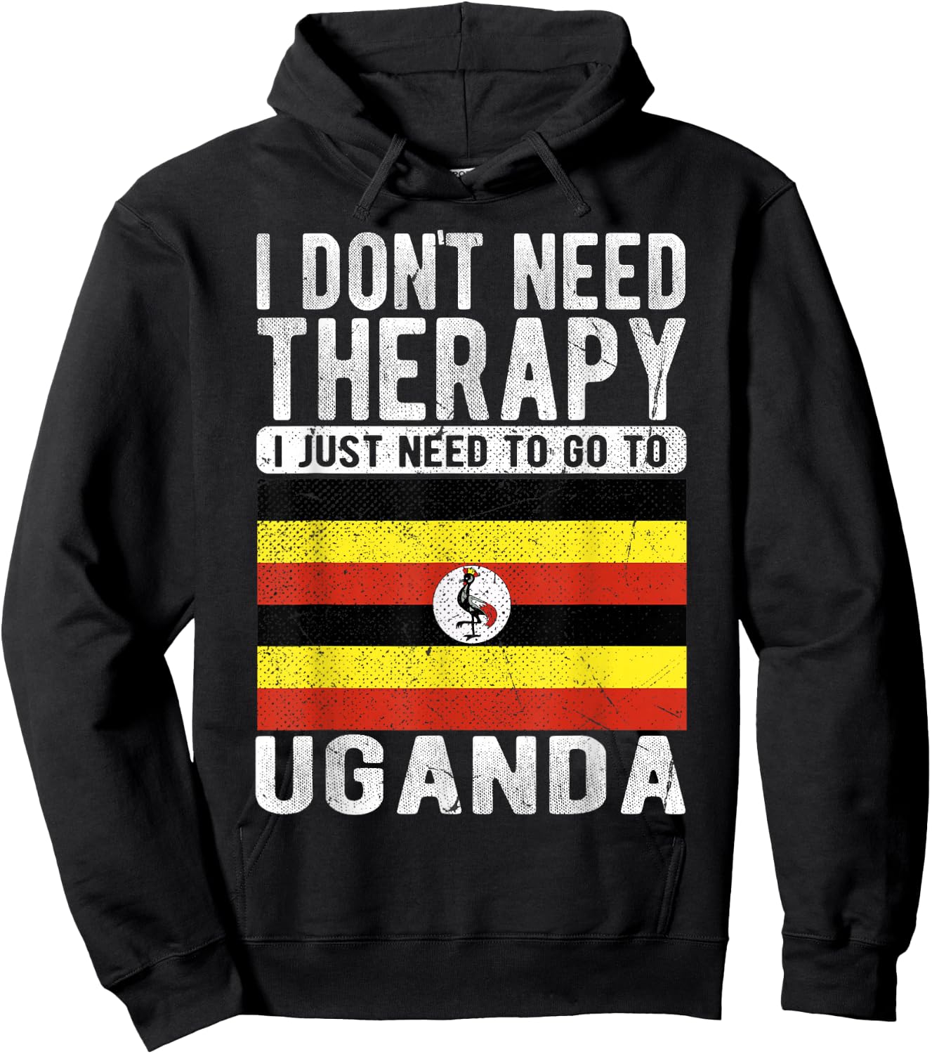 I don´t need Therapy I just need to go to Uganda Hoodie - Hoodie | Black