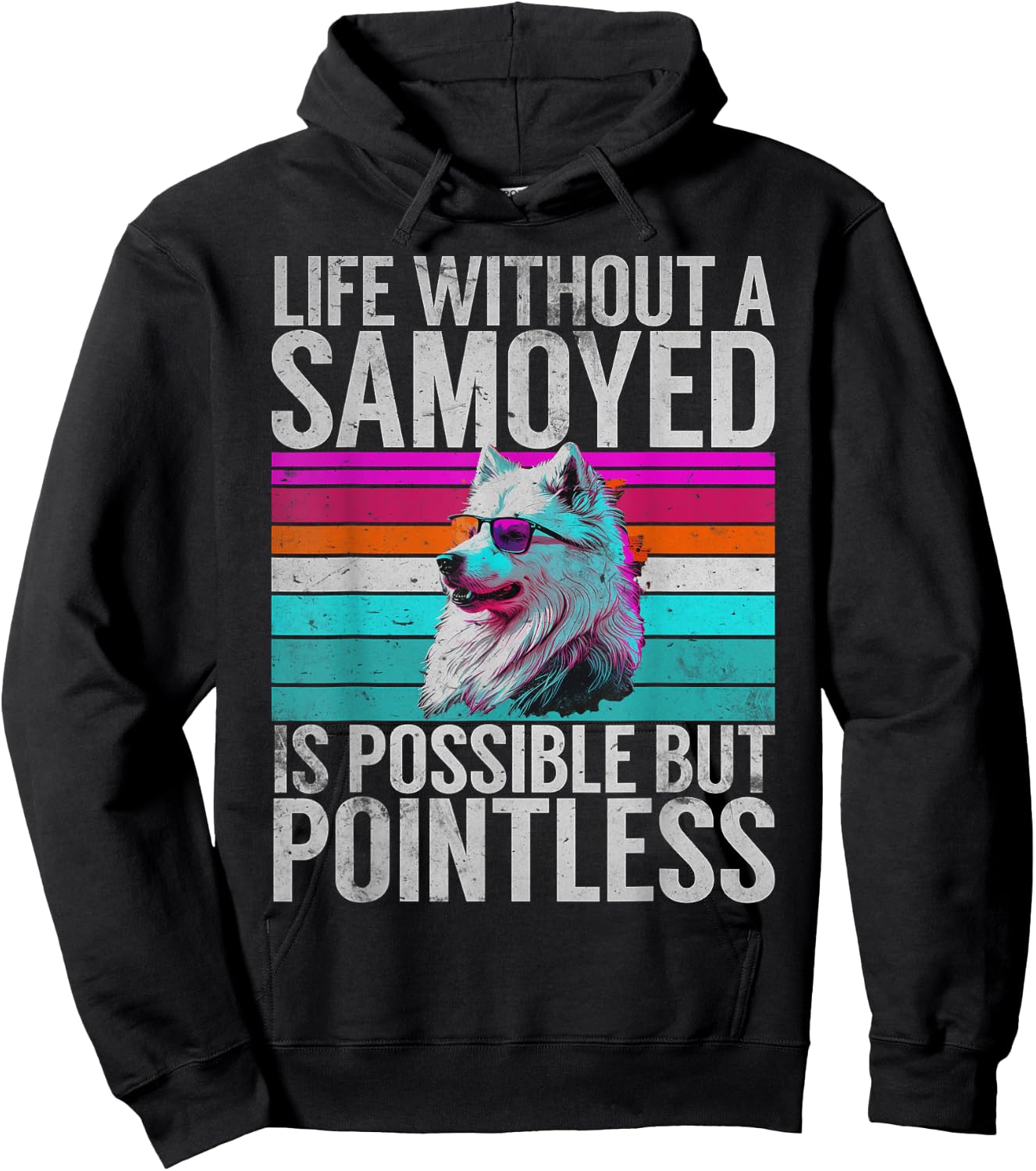 Life without a Samoyed is possible but Pointless Samoyed Hoodie - Hoodie | Black