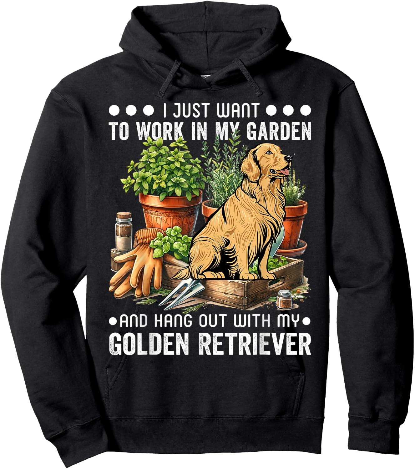 Gardening I Want To Work In Garden Golden Retriever Gardener Hoodie - Hoodie | Black