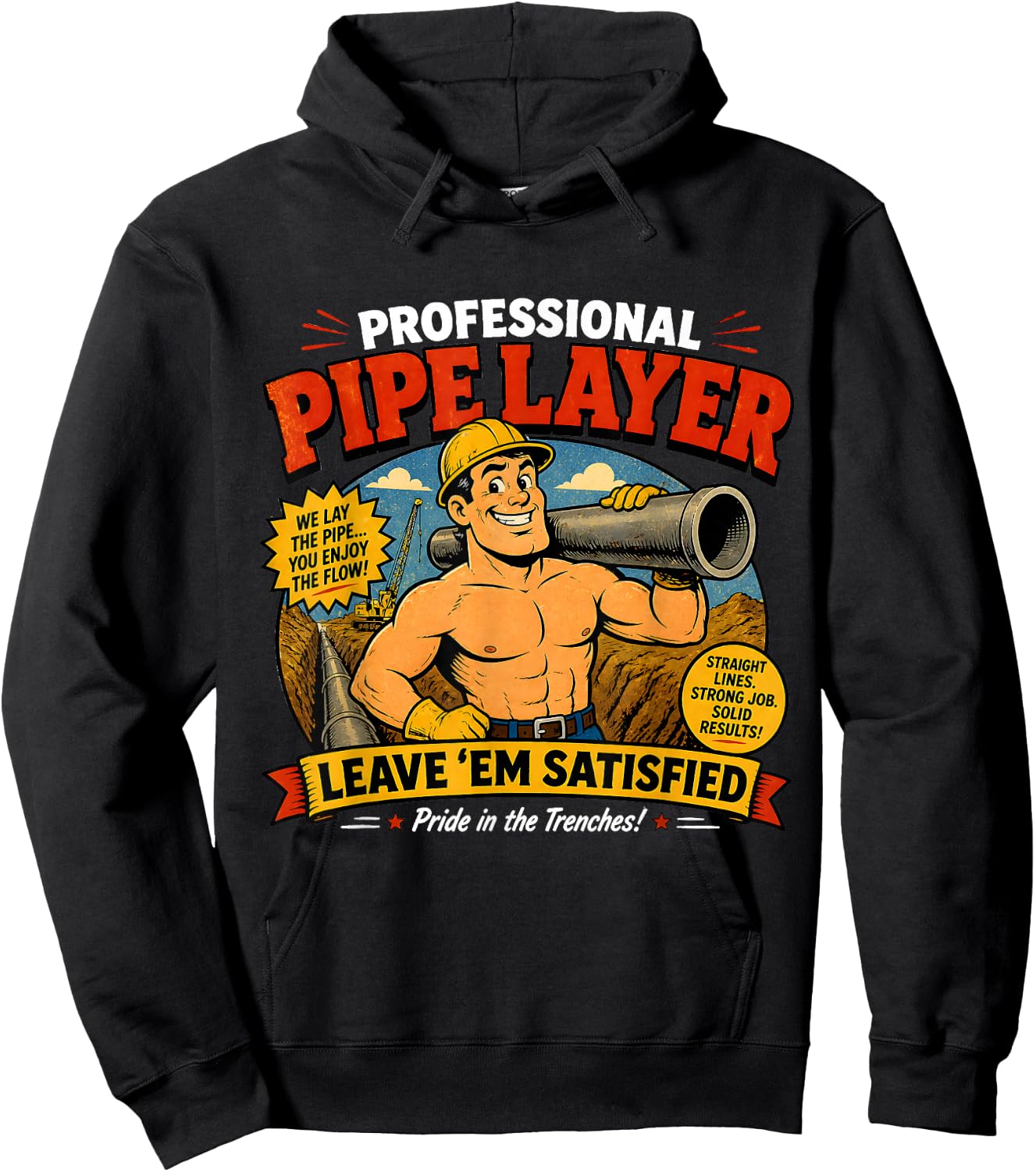 Professional Pipe Layer Funny Raunchy Construction Worker Hoodie - Hoodie | Black