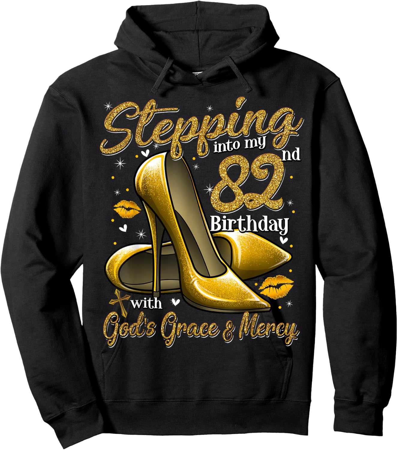 High Heels Stepping Into My 82nd Birthday 82 and Fabulous Hoodie - Hoodie | Black