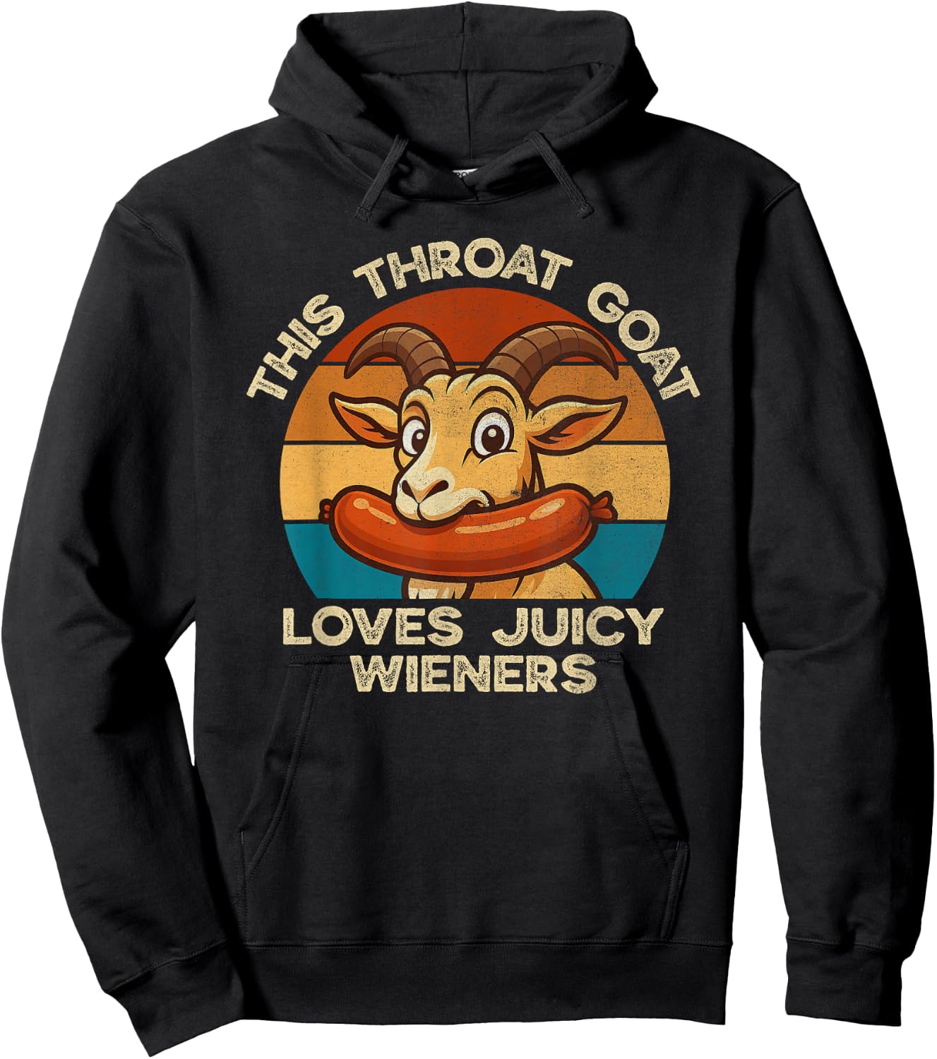 This Throat Goat Loves Juicy Wieners Inappropriate Offensive Hoodie - Hoodie | Black