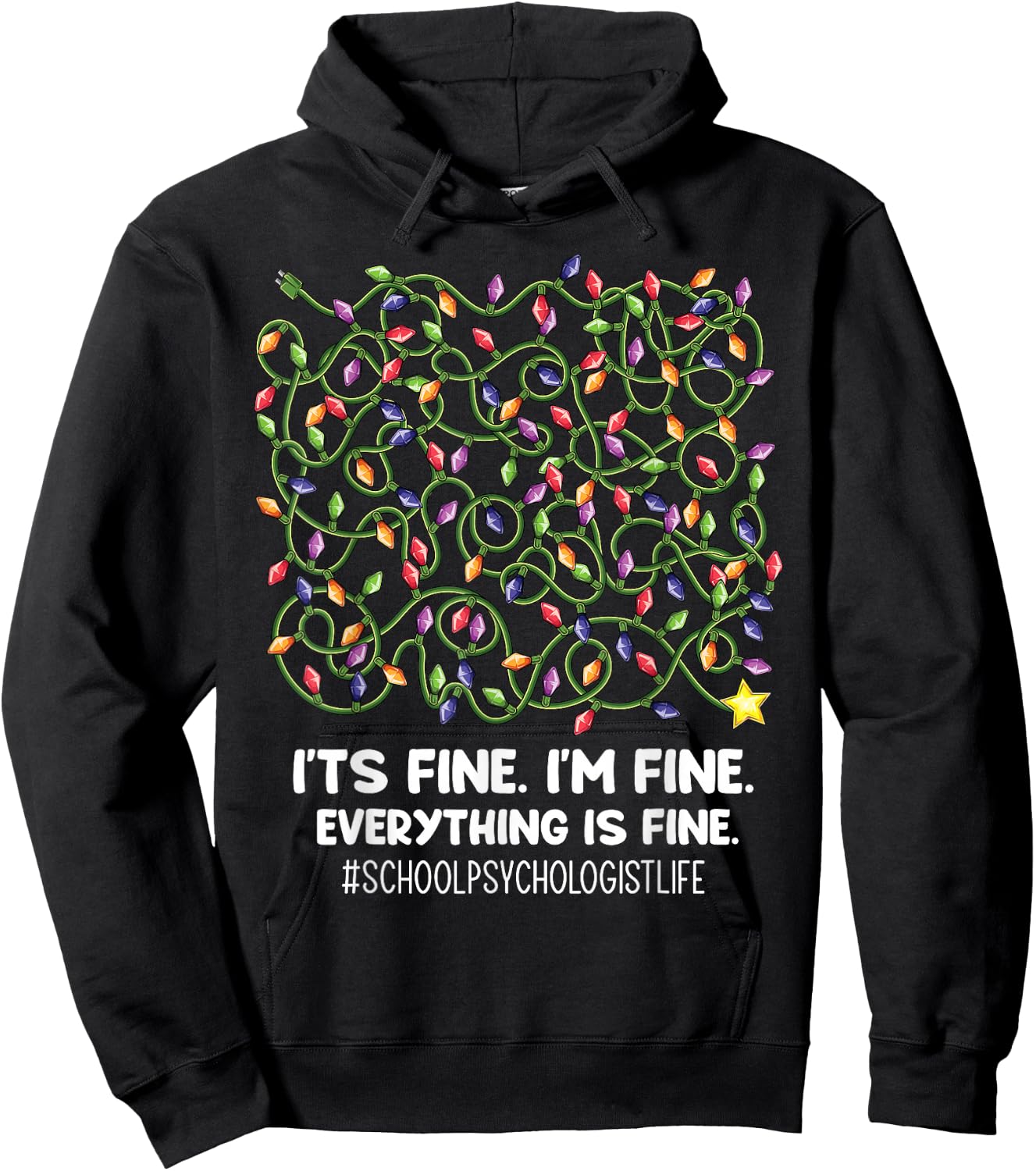 Everything Is Fine Christmas lights School psychologist life Hoodie - Hoodie | Black
