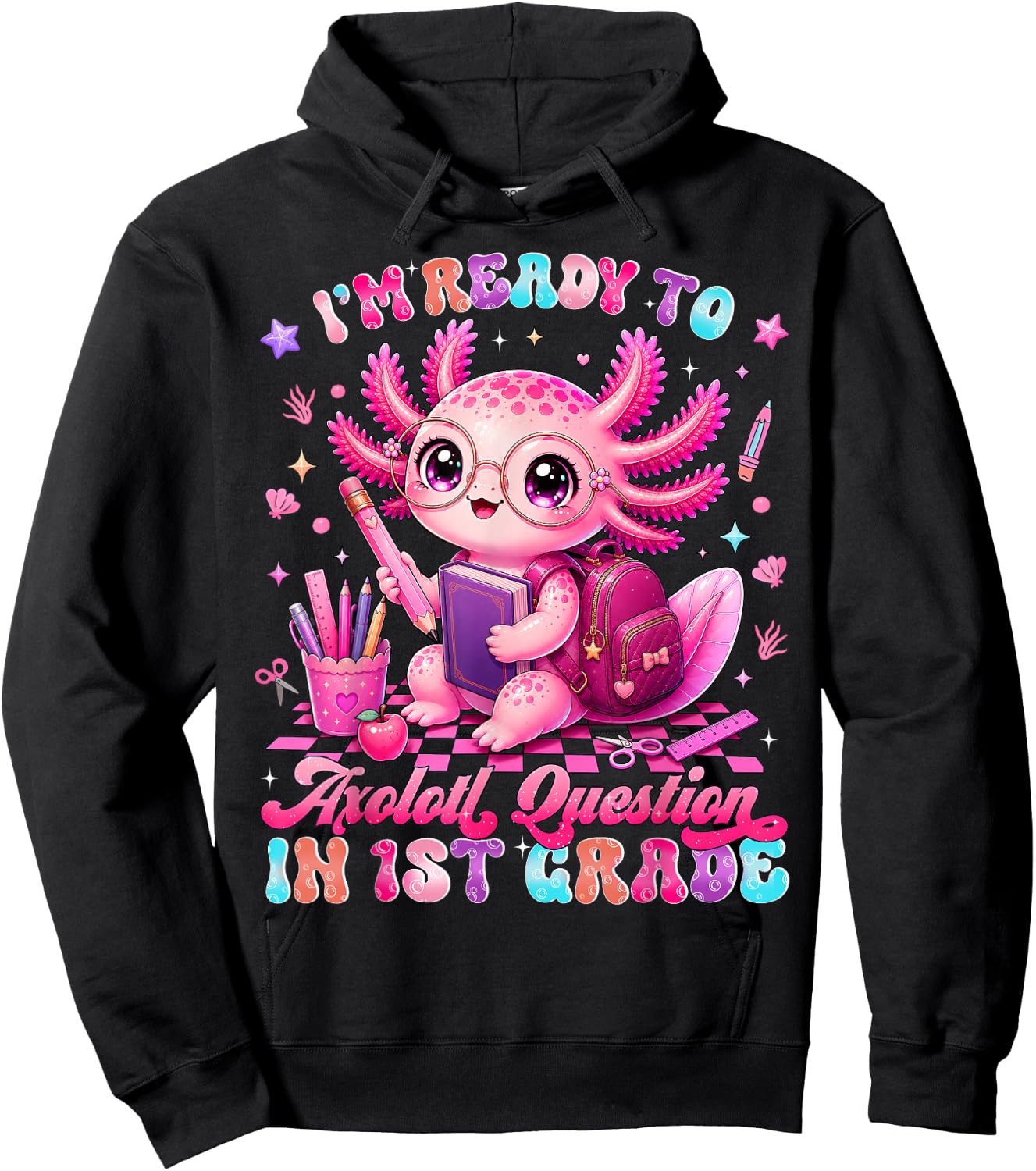 Back to School Im Ready to Axolotl Questions 1st Grade Hoodie - Hoodie | Black