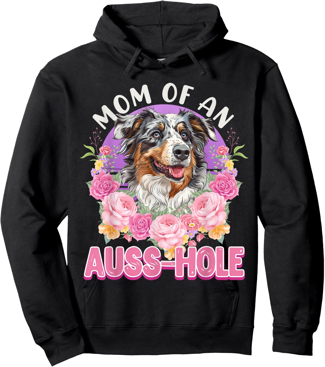 MOM OF AN AUSS-HOLE Australian Shepherd Dog Mom Aussie Hoodie - Hoodie | Black